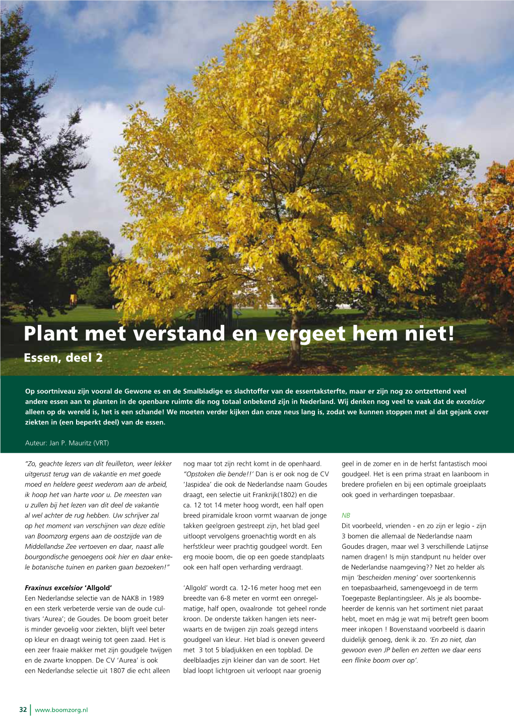 Plant Met Verstand En Vergeet Hem Niet! Essen, Deel 2