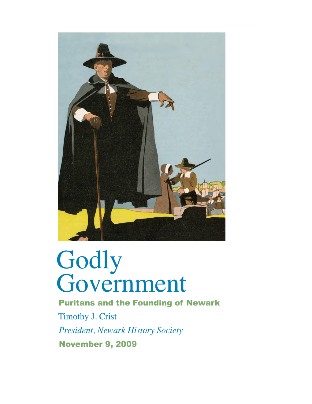 Godly Government Puritans and the Founding of Newark Timothy J