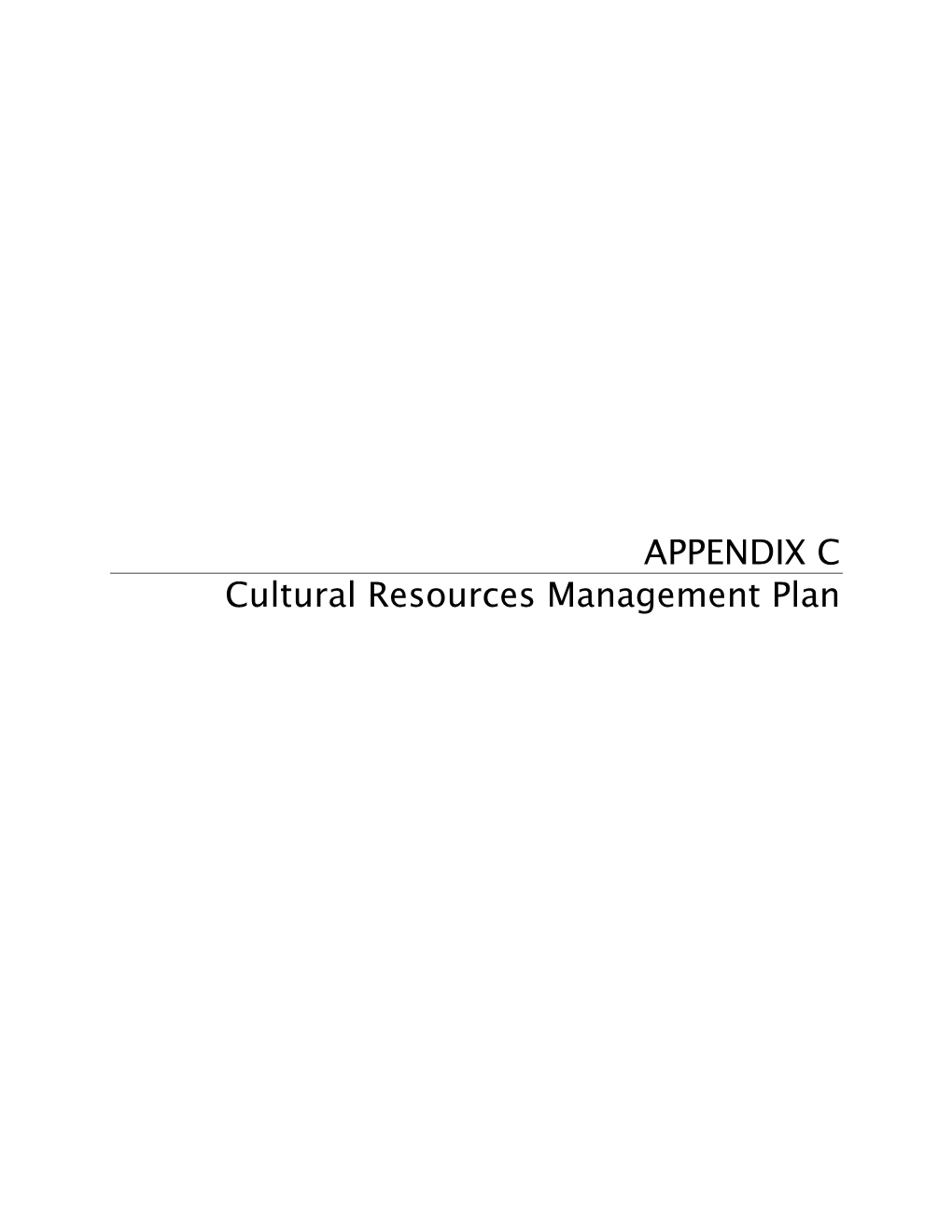 APPENDIX C Cultural Resources Management Plan