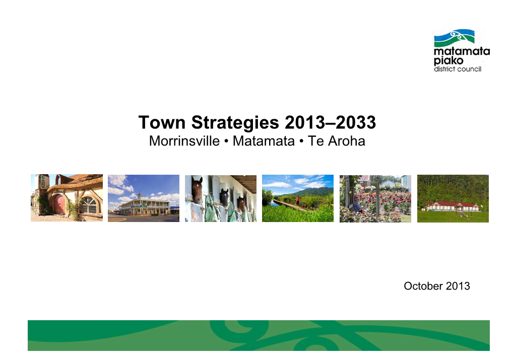 Town Strategies 2013–2033 Morrinsville • Matamata • Te Aroha