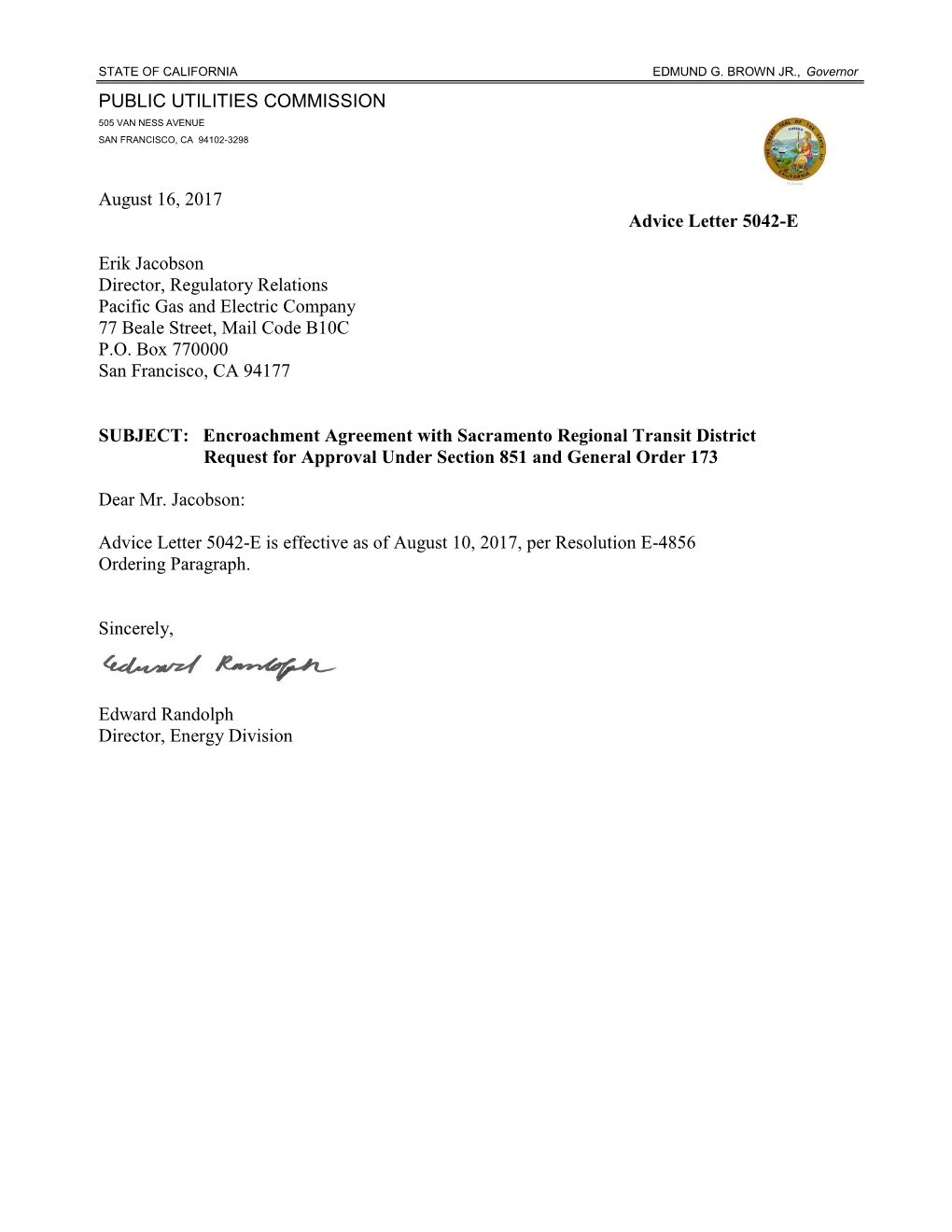 PUBLIC UTILITIES COMMISSION August 16, 2017 Advice Letter 5042-E Erik Jacobson Director, Regulatory Relations Pacific Gas An