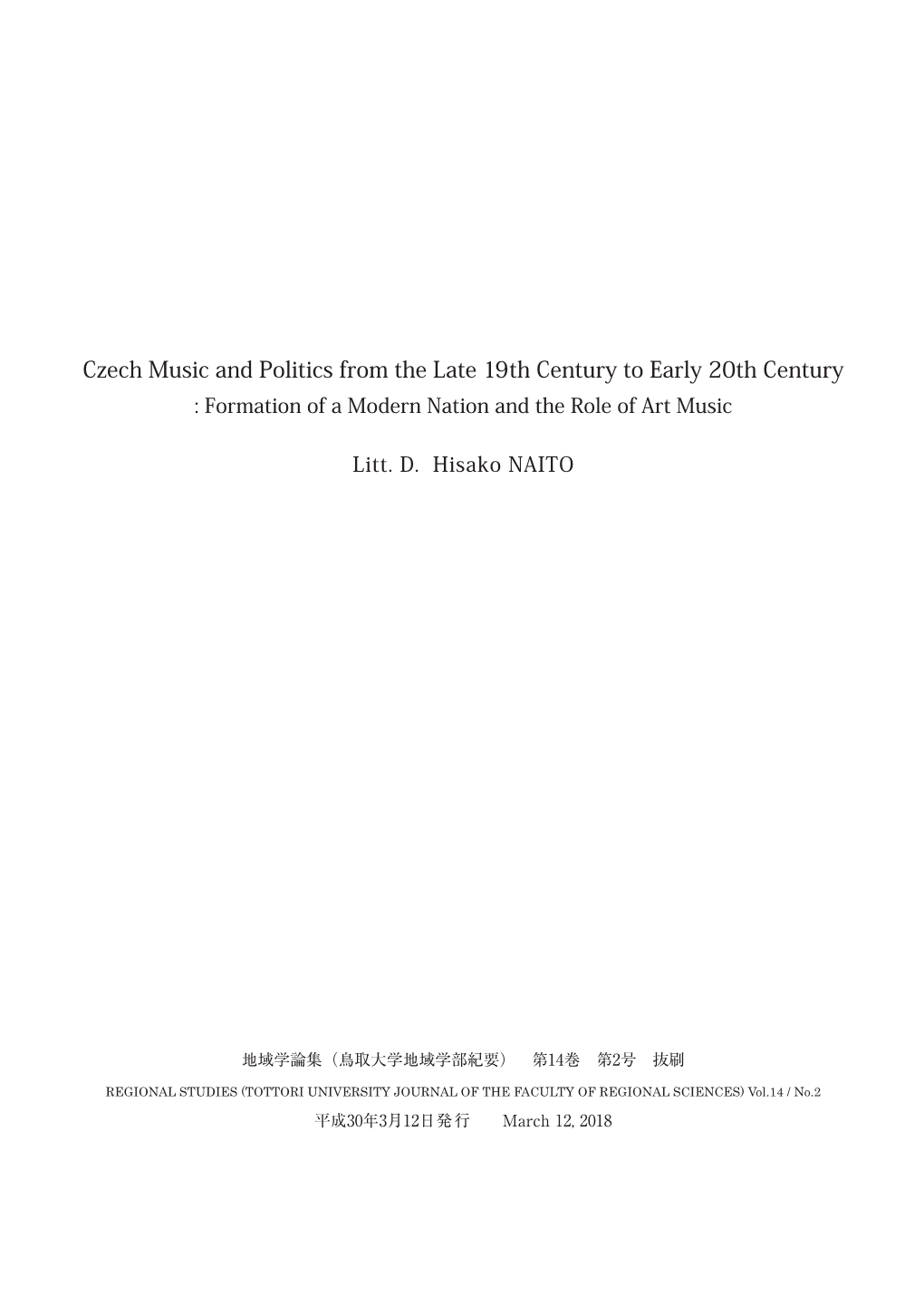 Czech Music and Politics from the Late 19Th Century to Early 20Th Century : Formation of a Modern Nation and the Role of Art Music
