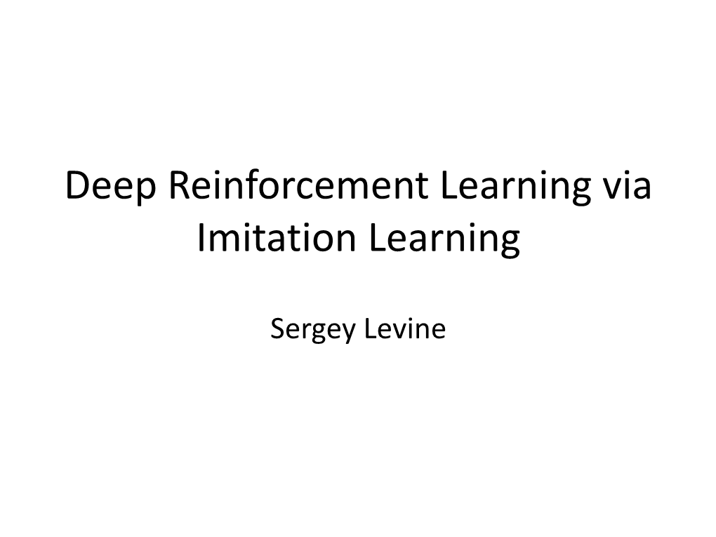 Deep Reinforcement Learning Via Imitation Learning