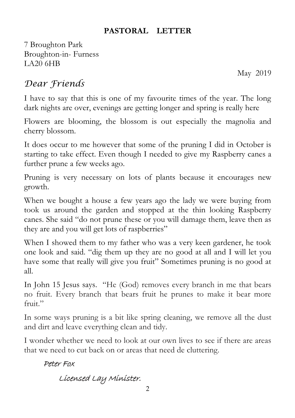 PASTORAL LETTER 7 Broughton Park Broughton-In- Furness LA20 6HB May 2019 Dear Friends I Have to Say That This Is One of My Favourite Times of the Year