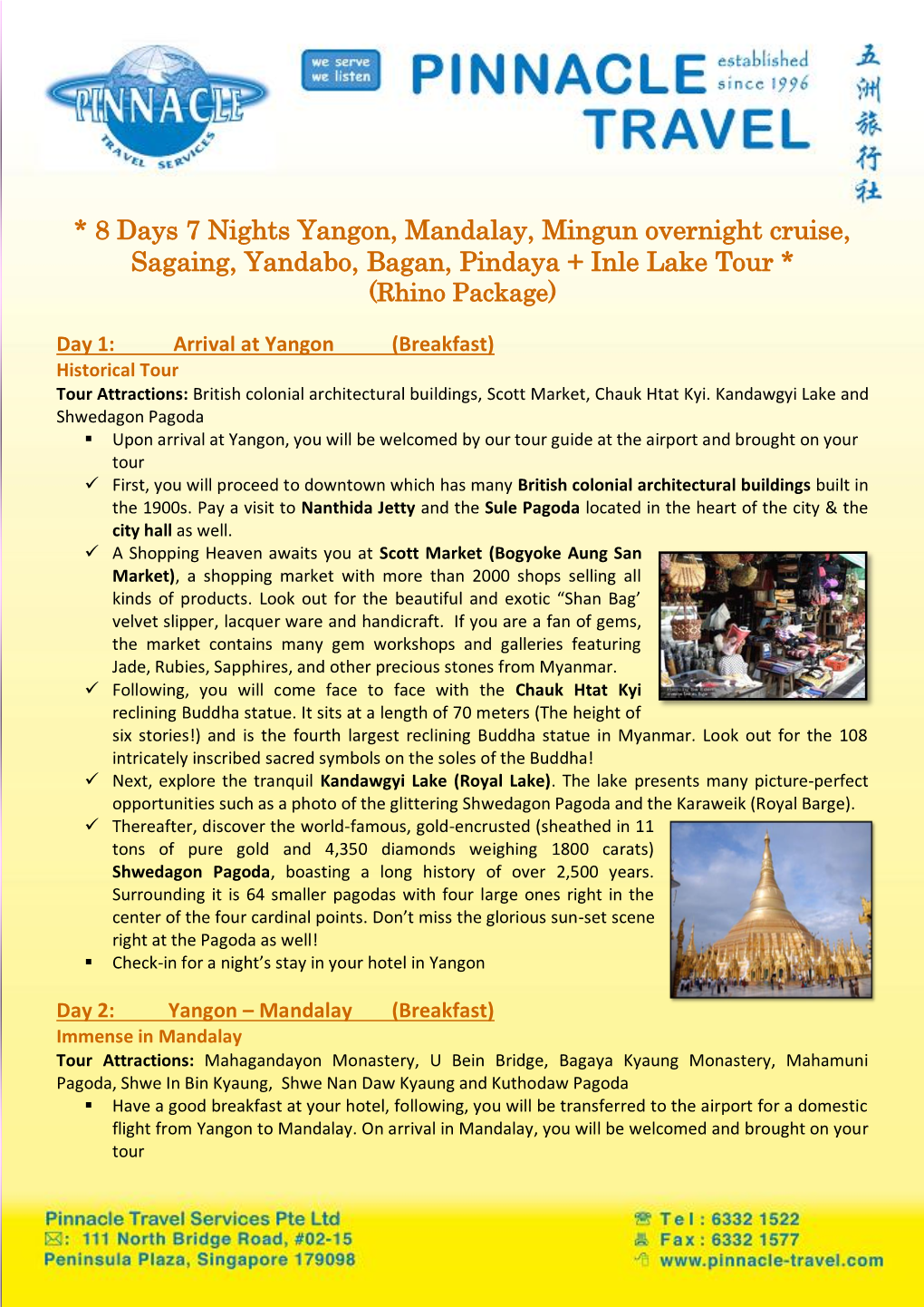 8 Days 7 Nights Yangon, Mandalay, Mingun Overnight Cruise, Sagaing, Yandabo, Bagan, Pindaya + Inle Lake Tour * (Rhino Package)