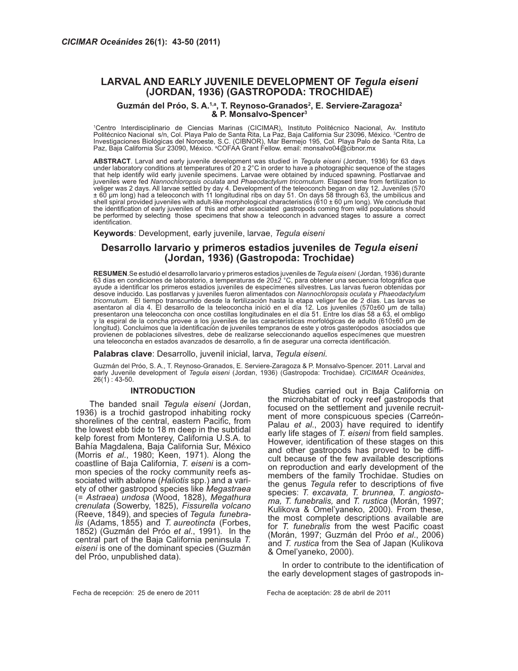 LARVAL and EARLY JUVENILE DEVELOPMENT of Tegula Eiseni (JORDAN, 1936) (GASTROPODA: TROCHIDAE) Guzmán Del Próo, S