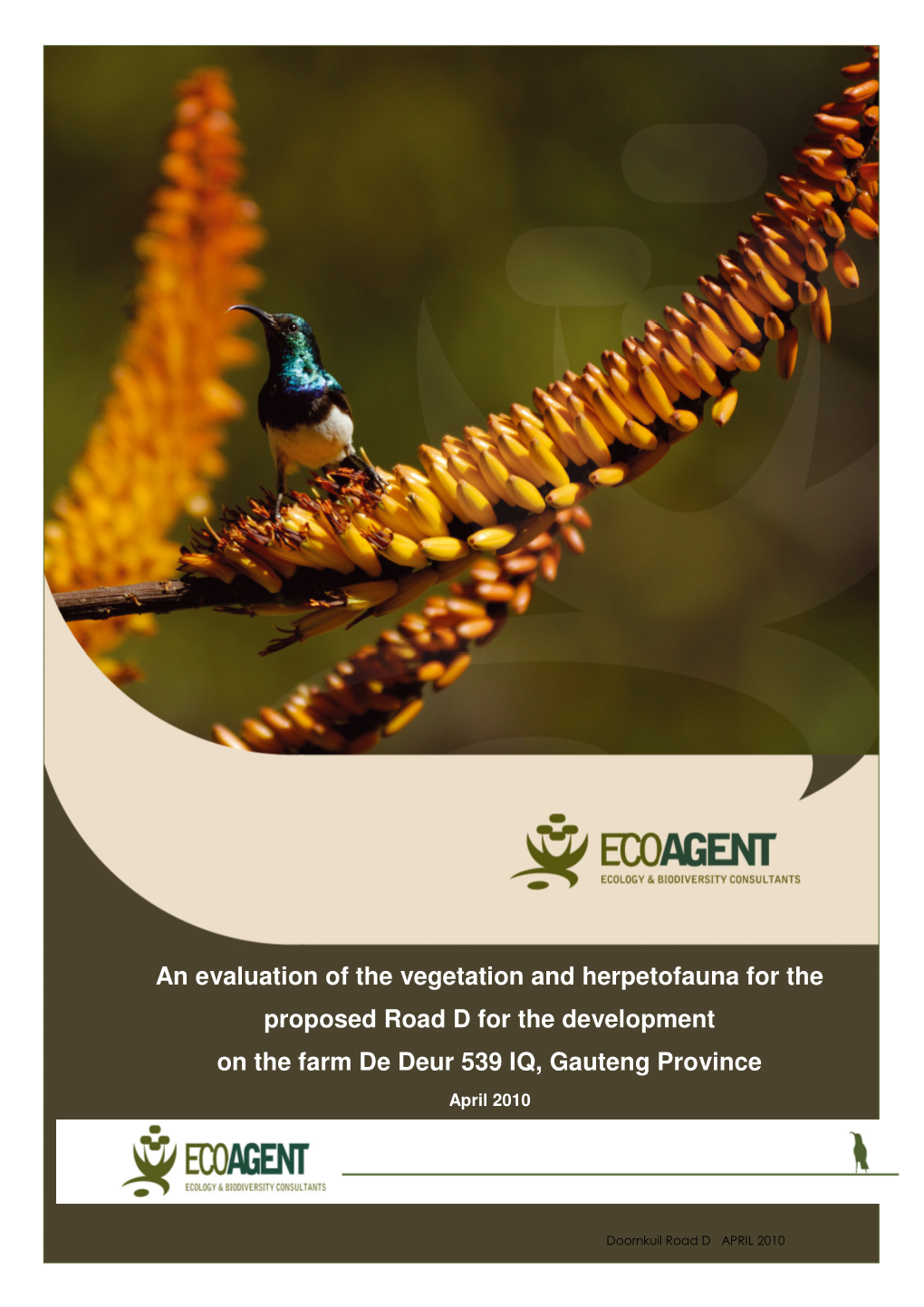 An Evaluation of the Vegetation and Herpetofauna for the Proposed Road D for the Development on the Farm De Deur 539 IQ, Gauteng Province