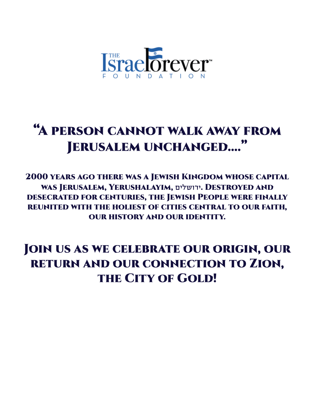 “A Person Cannot Walk Away from Jerusalem Unchanged….”