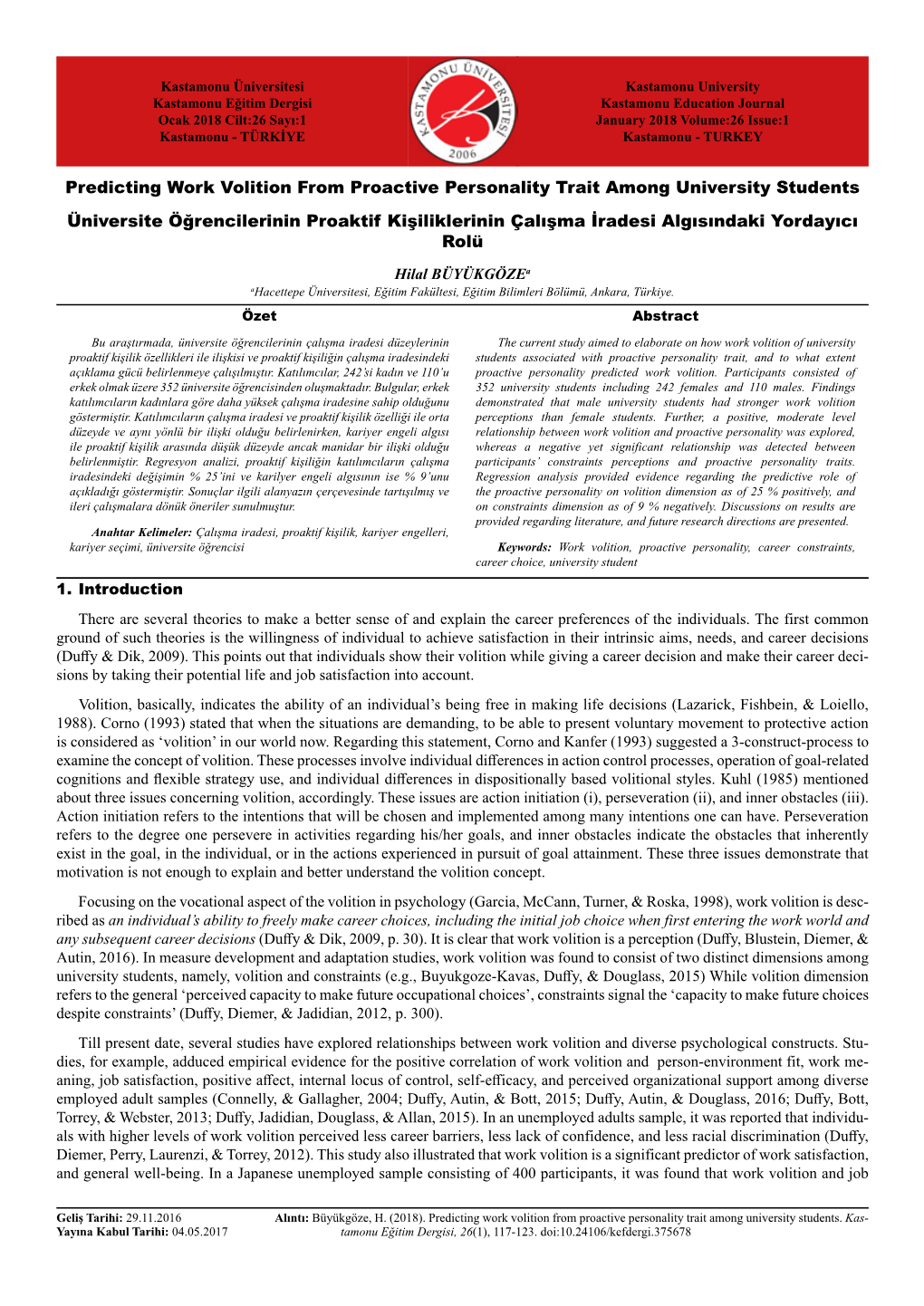 Predicting Work Volition from Proactive Personality Trait Among University Students Üniversite Öğrencilerinin Proaktif Kişil