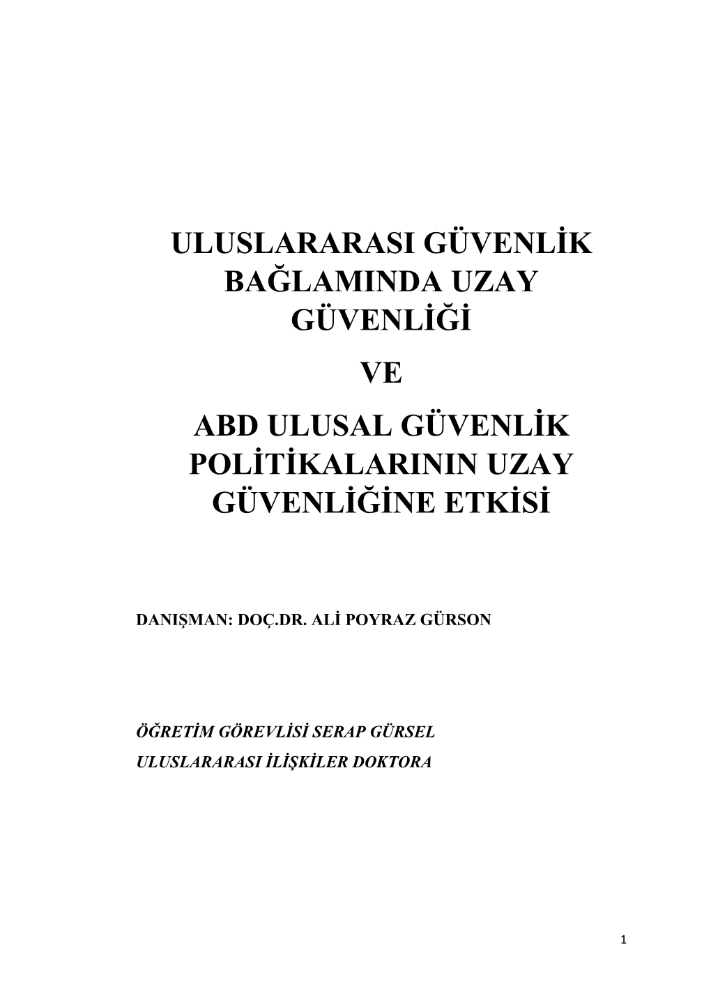 Uluslararasi Güvenlik Bağlaminda Uzay Güvenliği Ve Abd Ulusal Güvenlik Politikalarinin Uzay Güvenliğine Etkisi