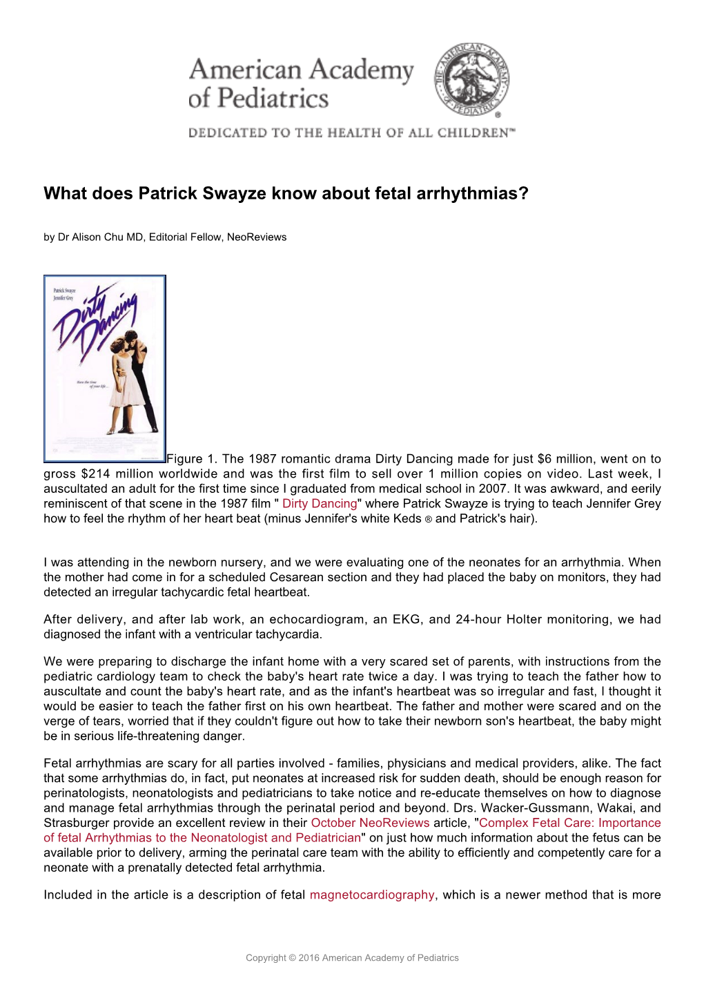 What Does Patrick Swayze Know About Fetal Arrhythmias? by Dr Alison Chu MD, Editorial Fellow, Neoreviews