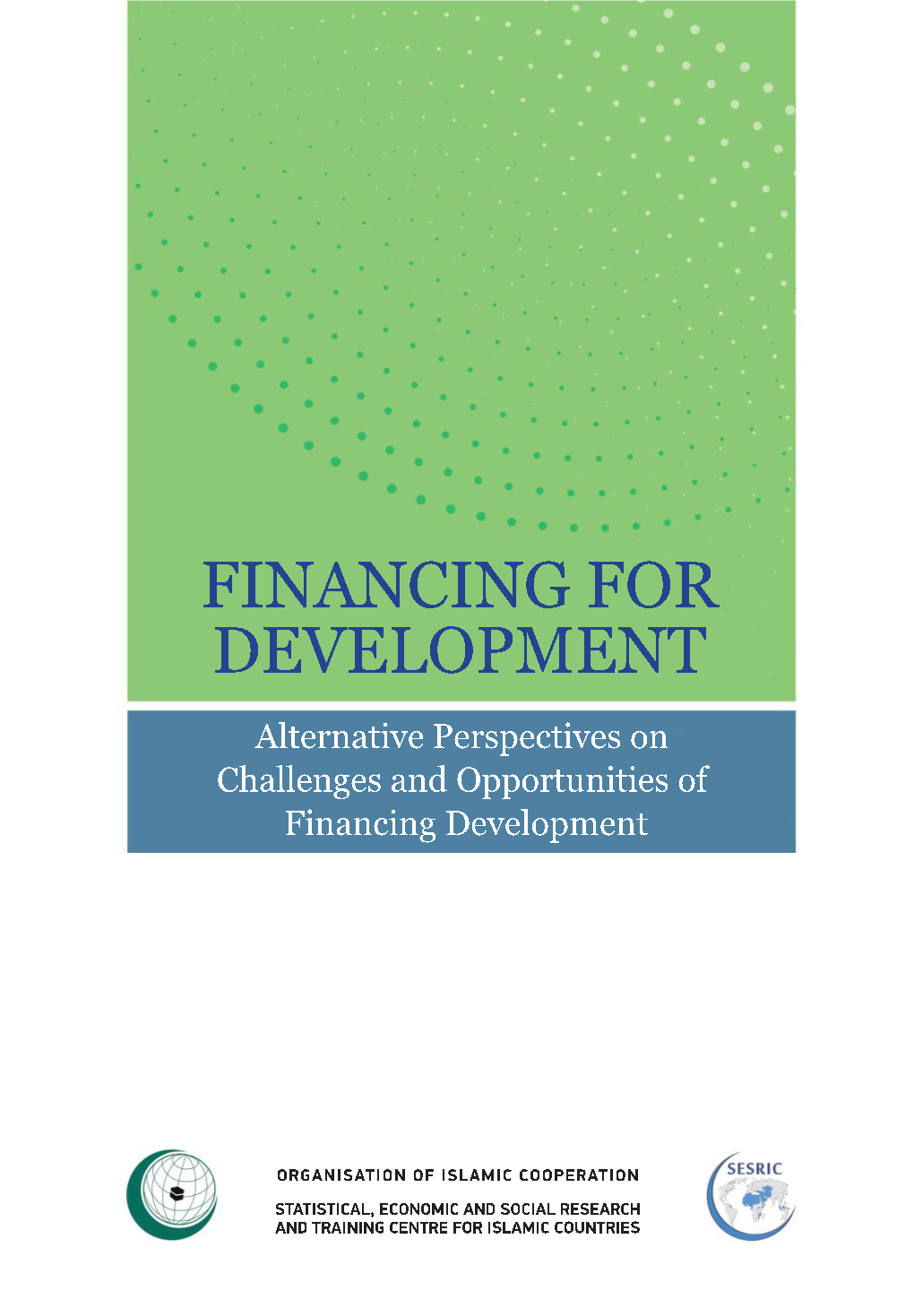 Alternative Perspectives on Challenges and Opportunities of Financing Development