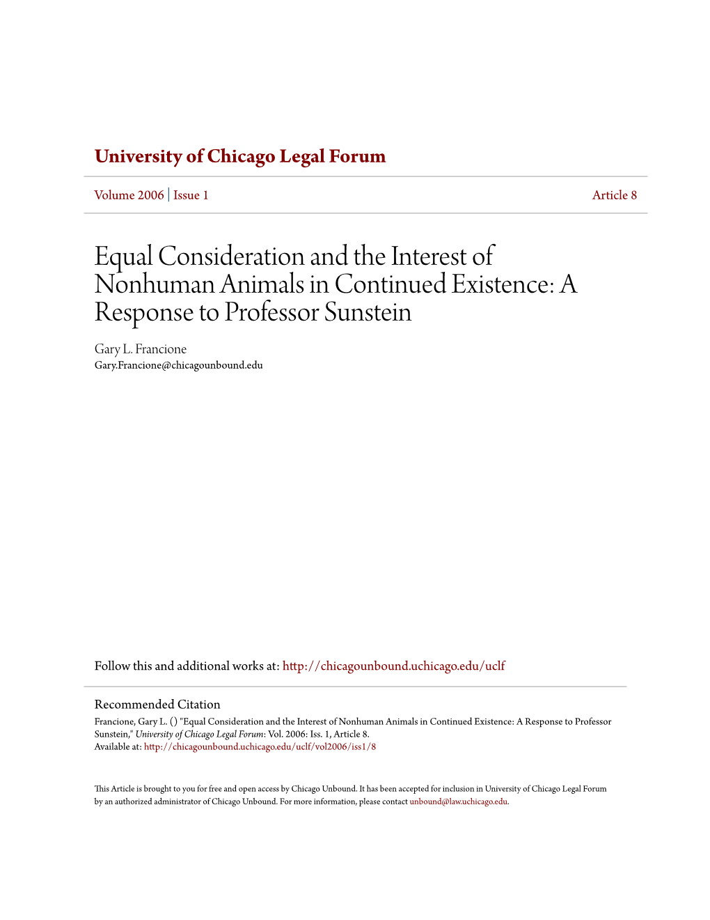 Equal Consideration and the Interest of Nonhuman Animals in Continued Existence: a Response to Professor Sunstein Gary L