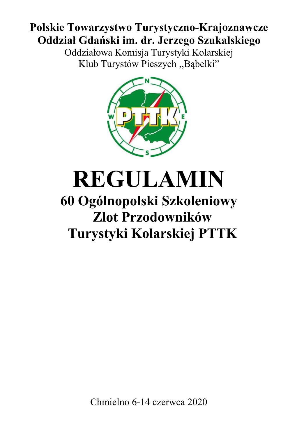 REGULAMIN 60 Ogólnopolski Szkoleniowy Zlot Przodowników Turystyki Kolarskiej PTTK