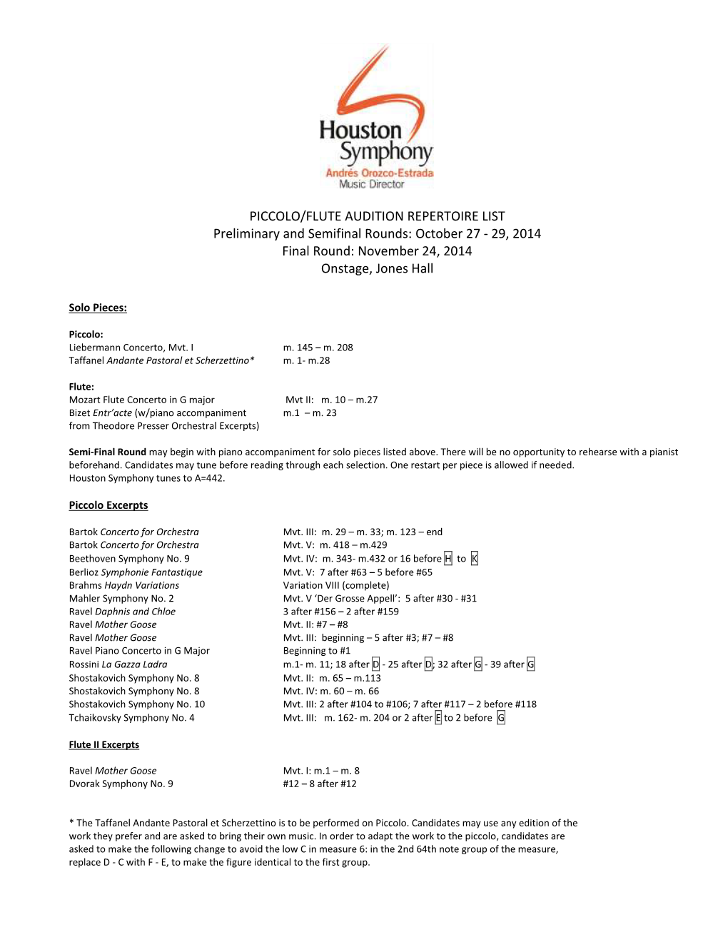 PICCOLO/FLUTE AUDITION REPERTOIRE LIST Preliminary and Semifinal Rounds: October 27 - 29, 2014 Final Round: November 24, 2014 Onstage, Jones Hall