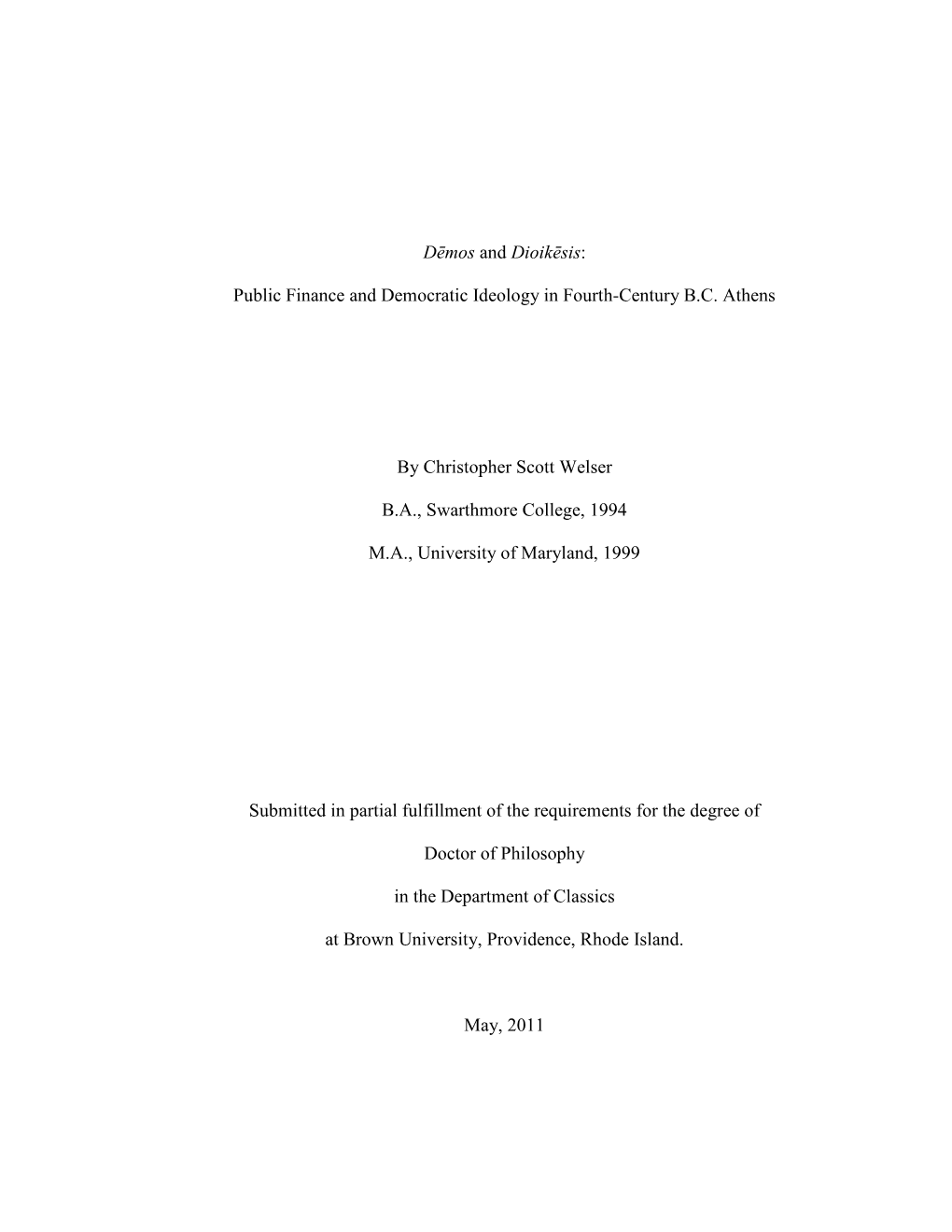 Public Finance and Democratic Ideology in Fourth-Century BC Athens by Christopher Scott Welser BA, Sw