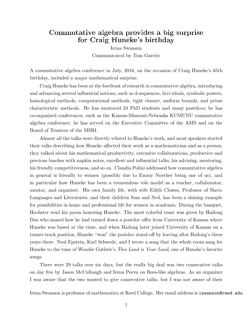 Commutative Algebra Provides a Big Surprise for Craig Huneke's Birthday