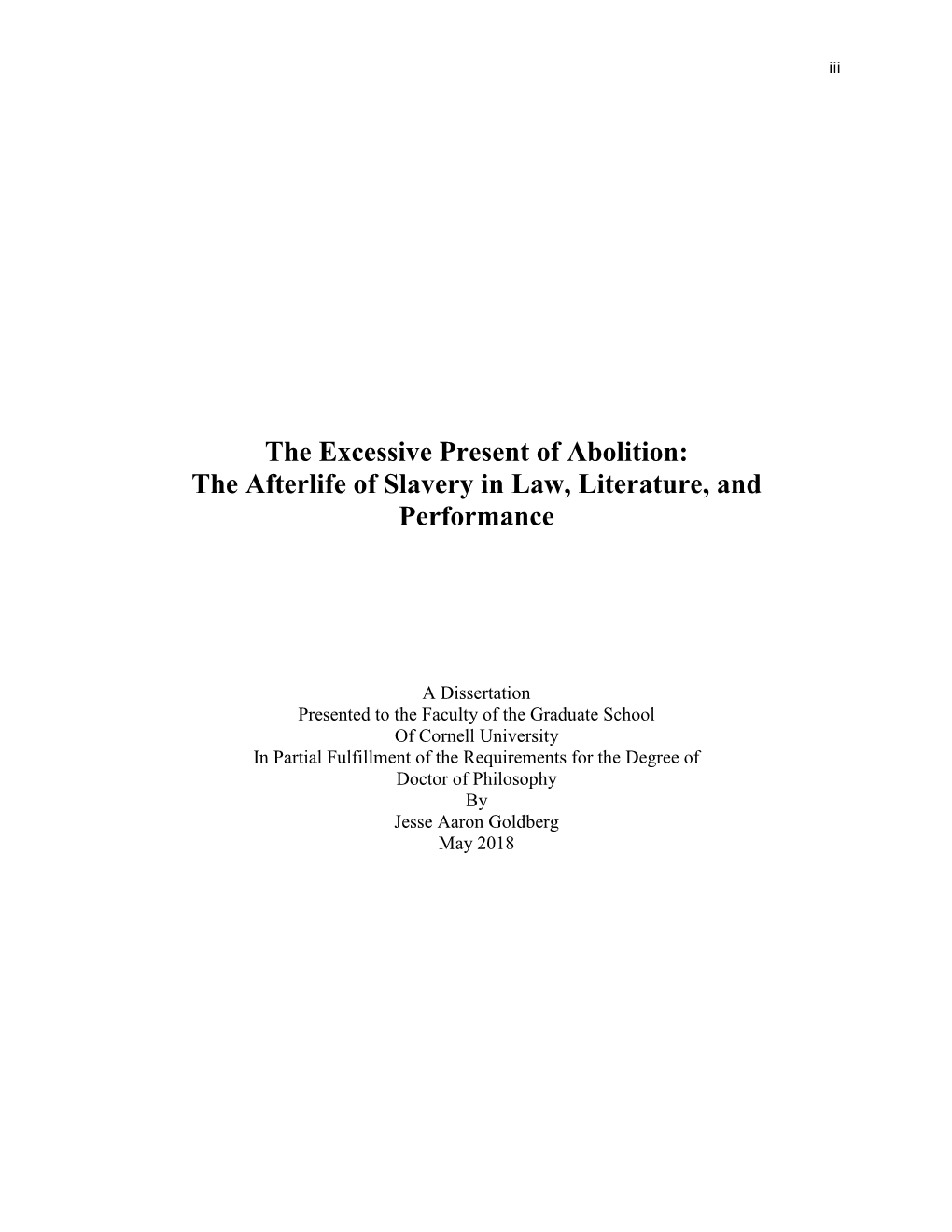 The Excessive Present of Abolition: the Afterlife of Slavery in Law, Literature, and Performance