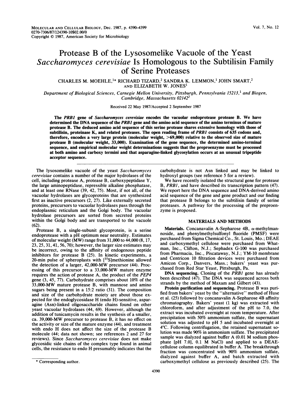 Protease B of the Lysosomelike Vacuole of the Yeast Saccharomyces Cerevisiae Is Homologous to the Subtilisin Family of Serine Proteases CHARLES M