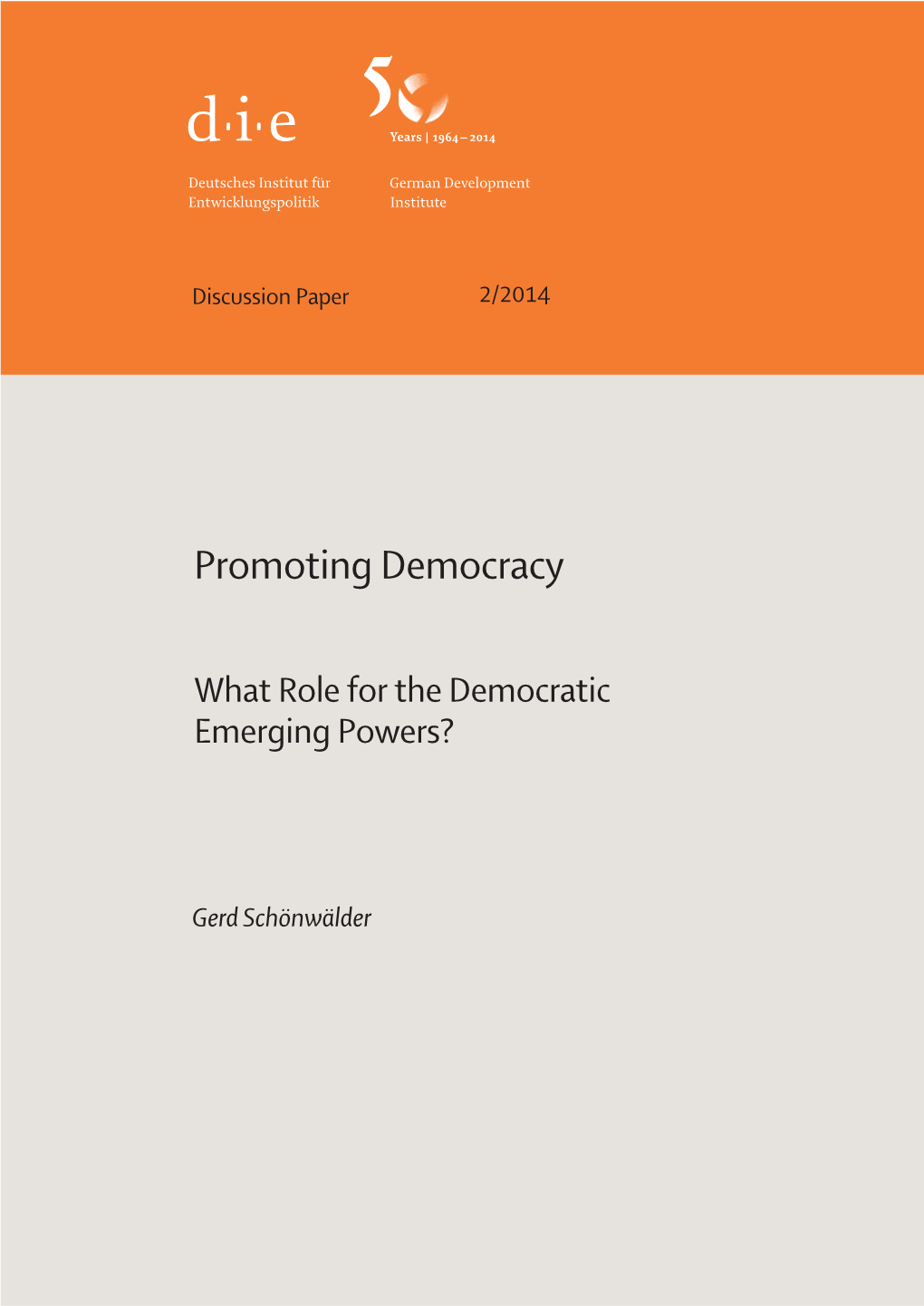 Promoting Democracy. What Role for the Democratic Emerging Powers?