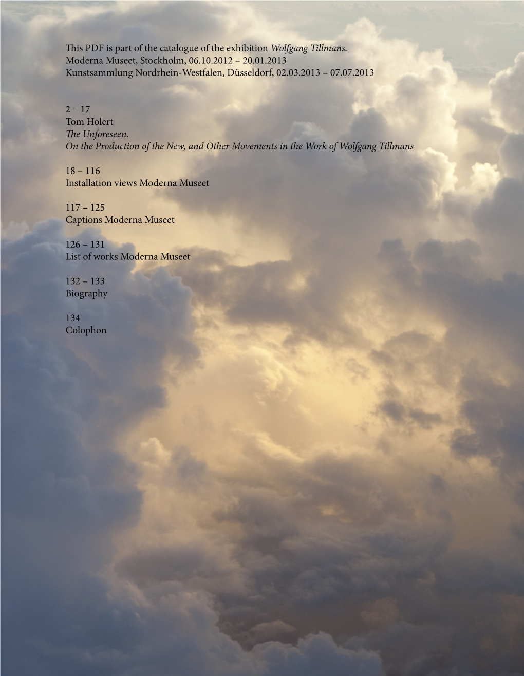 This PDF Is Part of the Catalogue of the Exhibition Wolfgang Tillmans