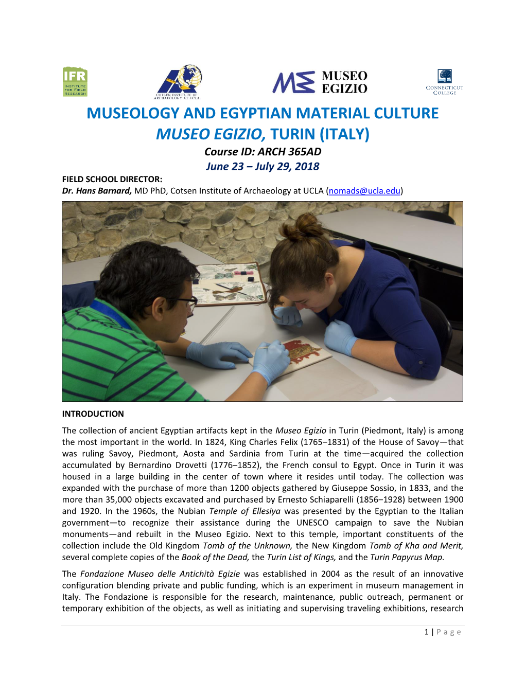 MUSEOLOGY and EGYPTIAN MATERIAL CULTURE MUSEO EGIZIO, TURIN (ITALY) Course ID: ARCH 365AD June 23 ‒ July 29, 2018 FIELD SCHOOL DIRECTOR: Dr