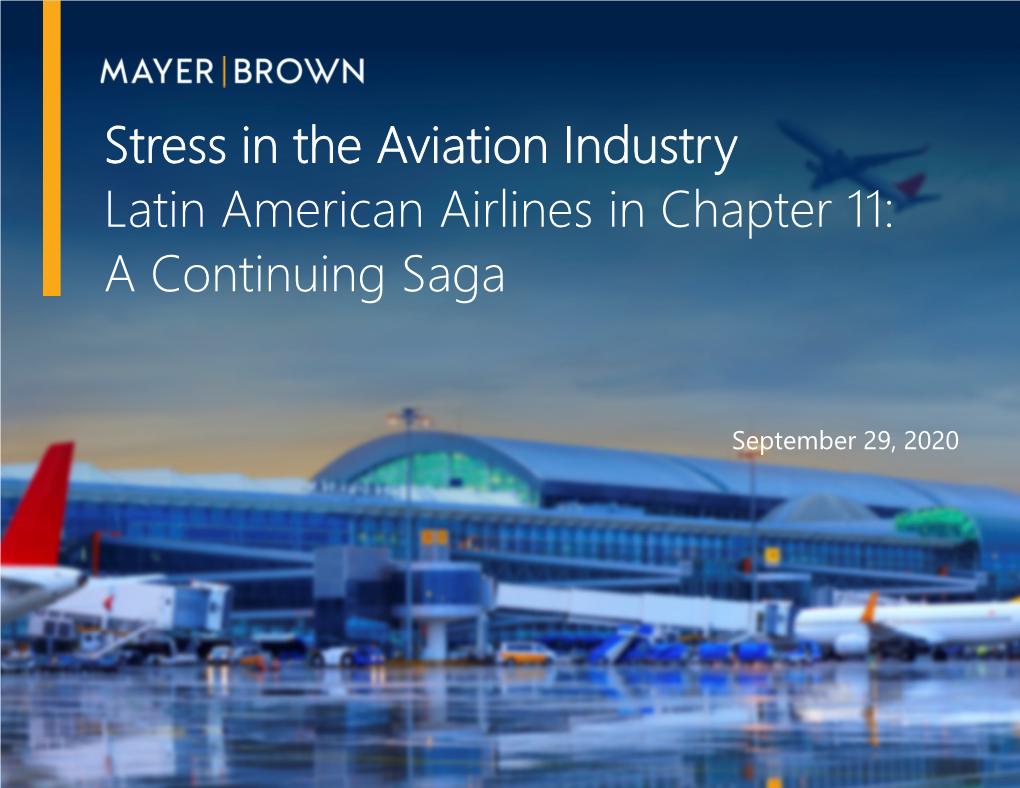 Stress in the Aviation Industry Latin American Airlines in Chapter 11: a Continuing Saga