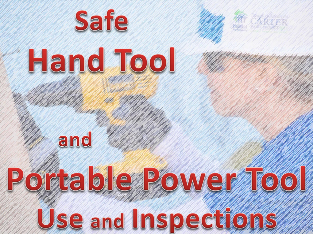 Safe Hand Tool and Portable Power Tool Use and Inspections