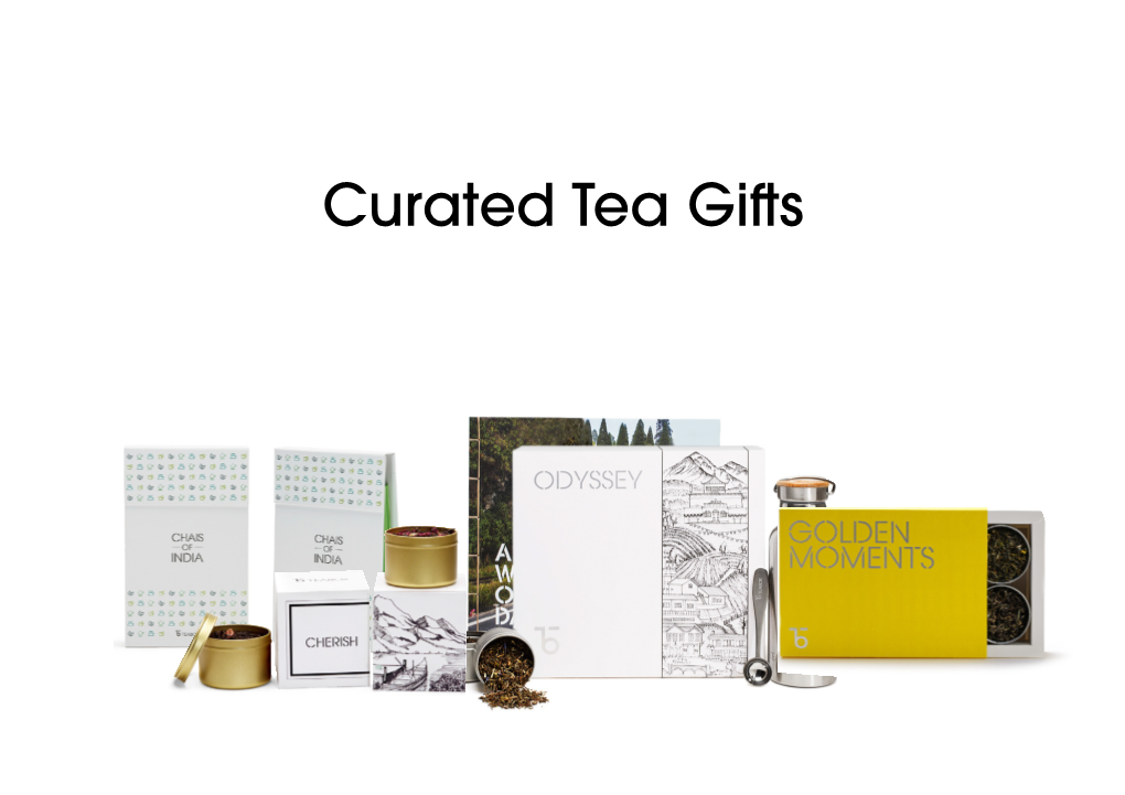 Curated Tea Gi S If You Seek the Freshest Avors and Nest Aromas in Tea