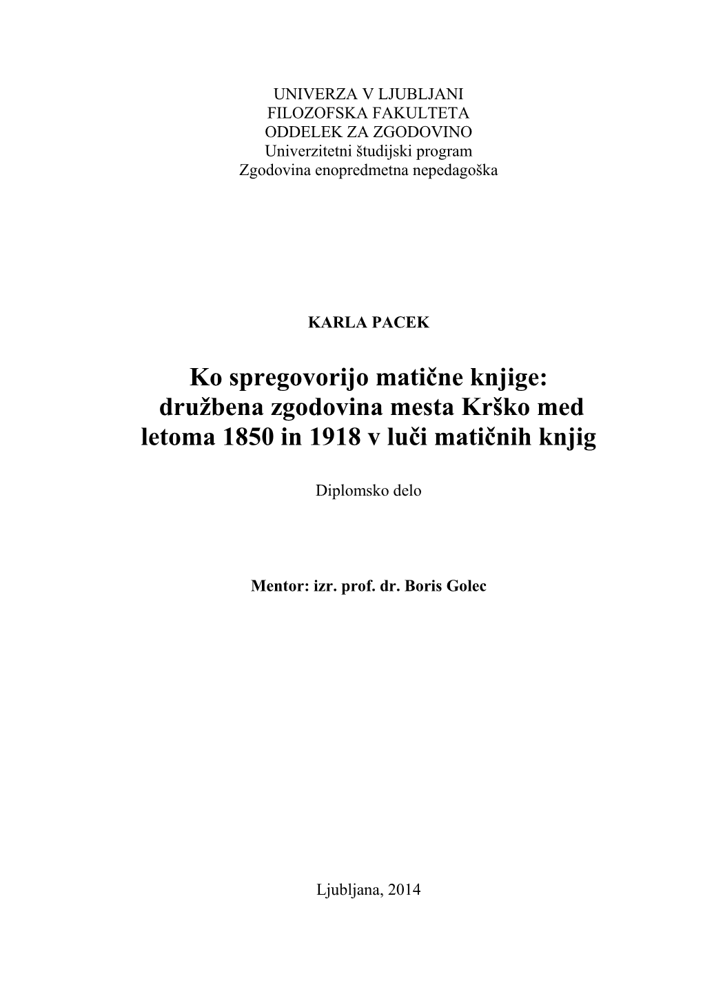 Ko Spregovorijo Matične Knjige: Družbena Zgodovina Mesta Krško Med Letoma 1850 in 1918 V Luči Matičnih Knjig