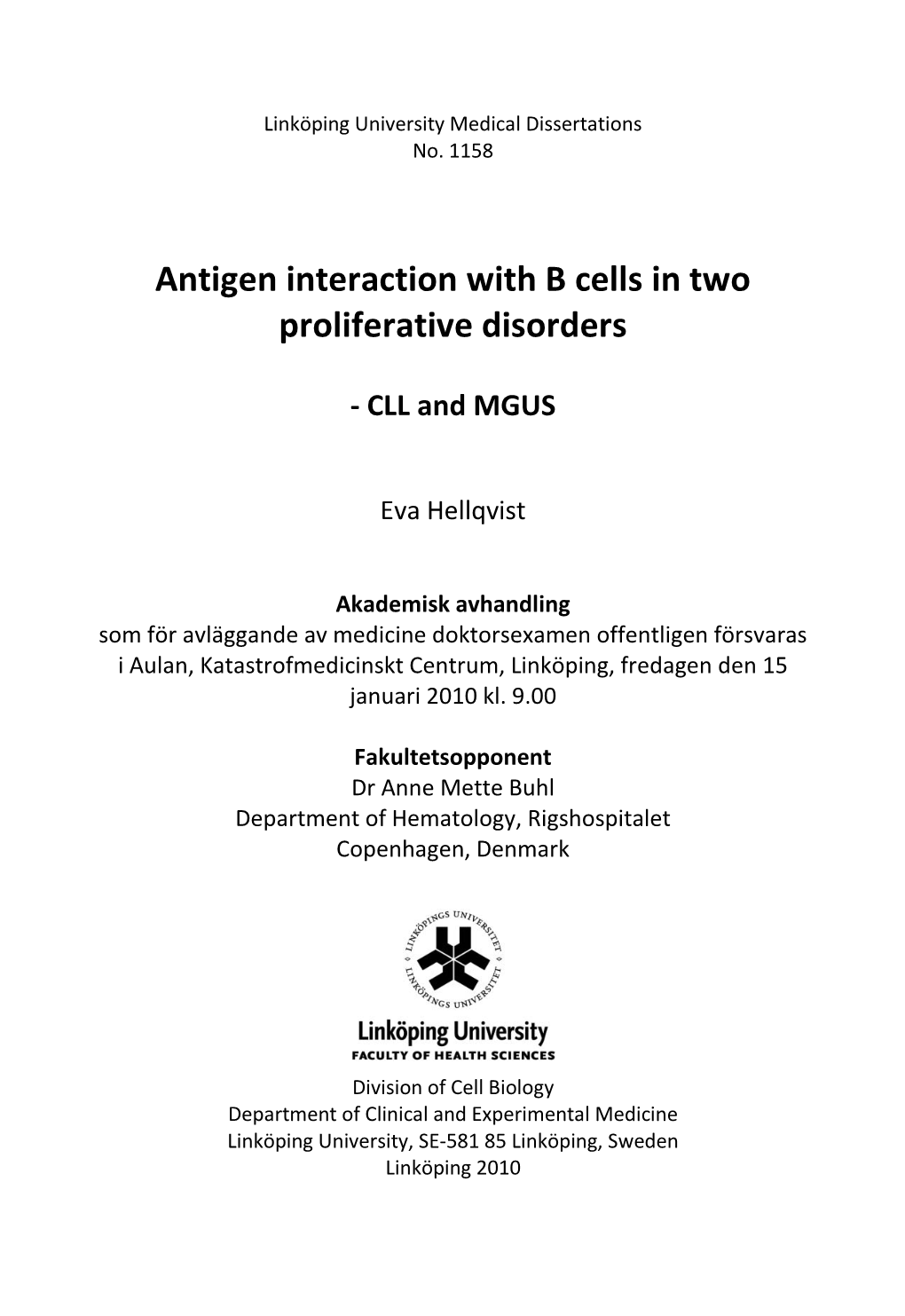 Antigen Interaction with B Cells in Two Proliferative Disorders
