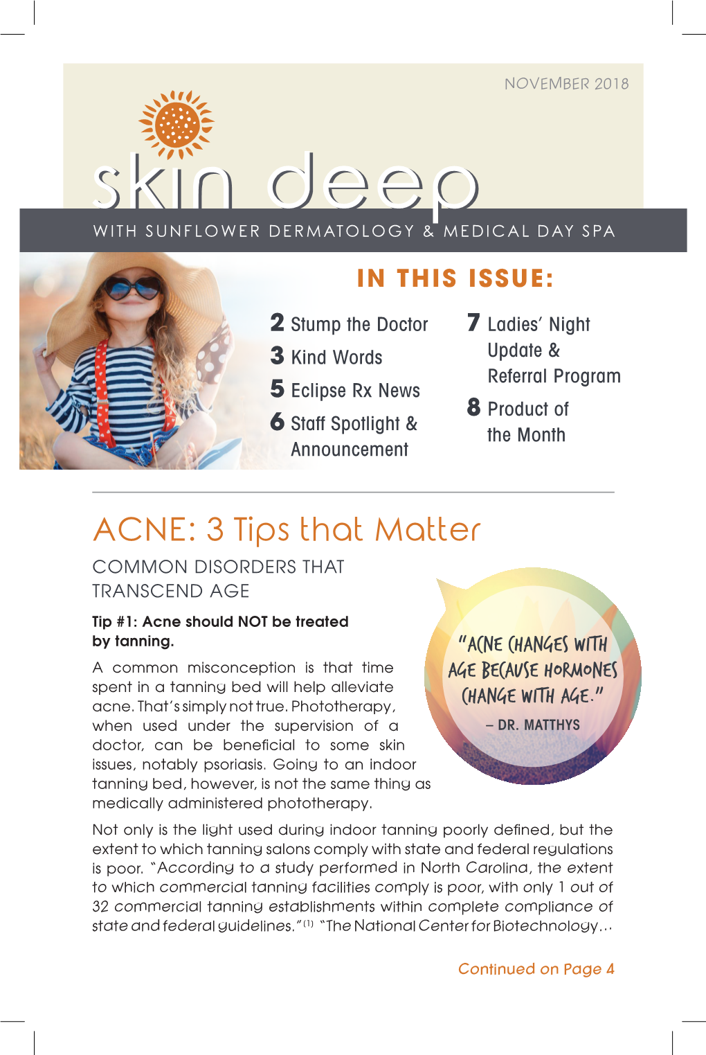 ACNE: 3 Tips That Matter COMMON DISORDERS THAT TRANSCEND AGE