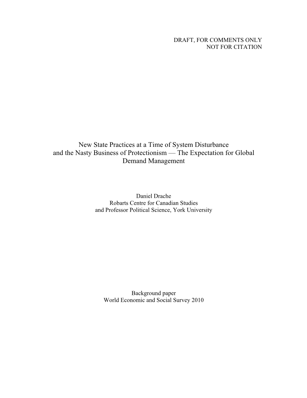 New State Practices at a Time of System Disturbance and the Nasty Business of Protectionism — the Expectation for Global Demand Management