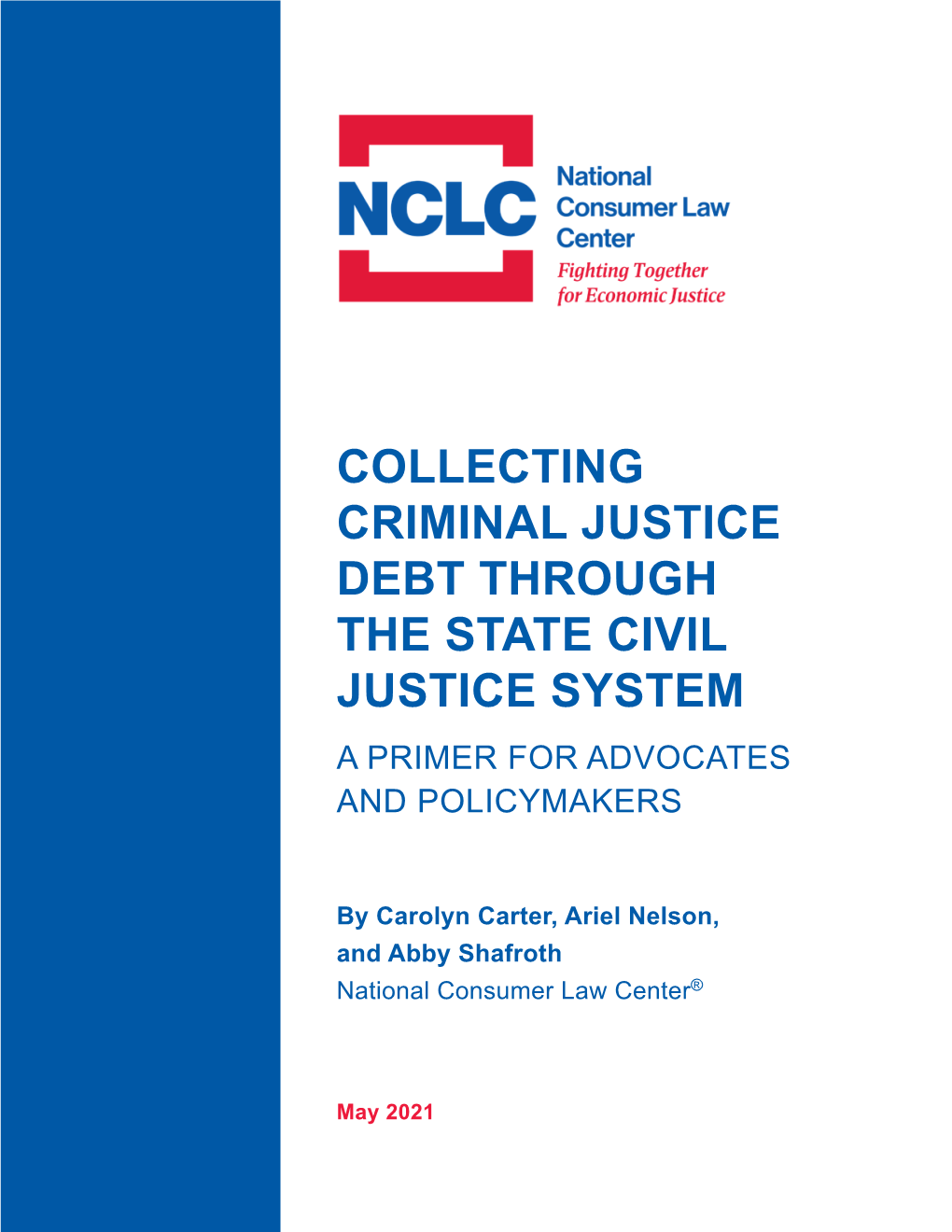 Collecting Criminal Justice Debt Through the State Civil Justice System a Primer for Advocates and Policymakers