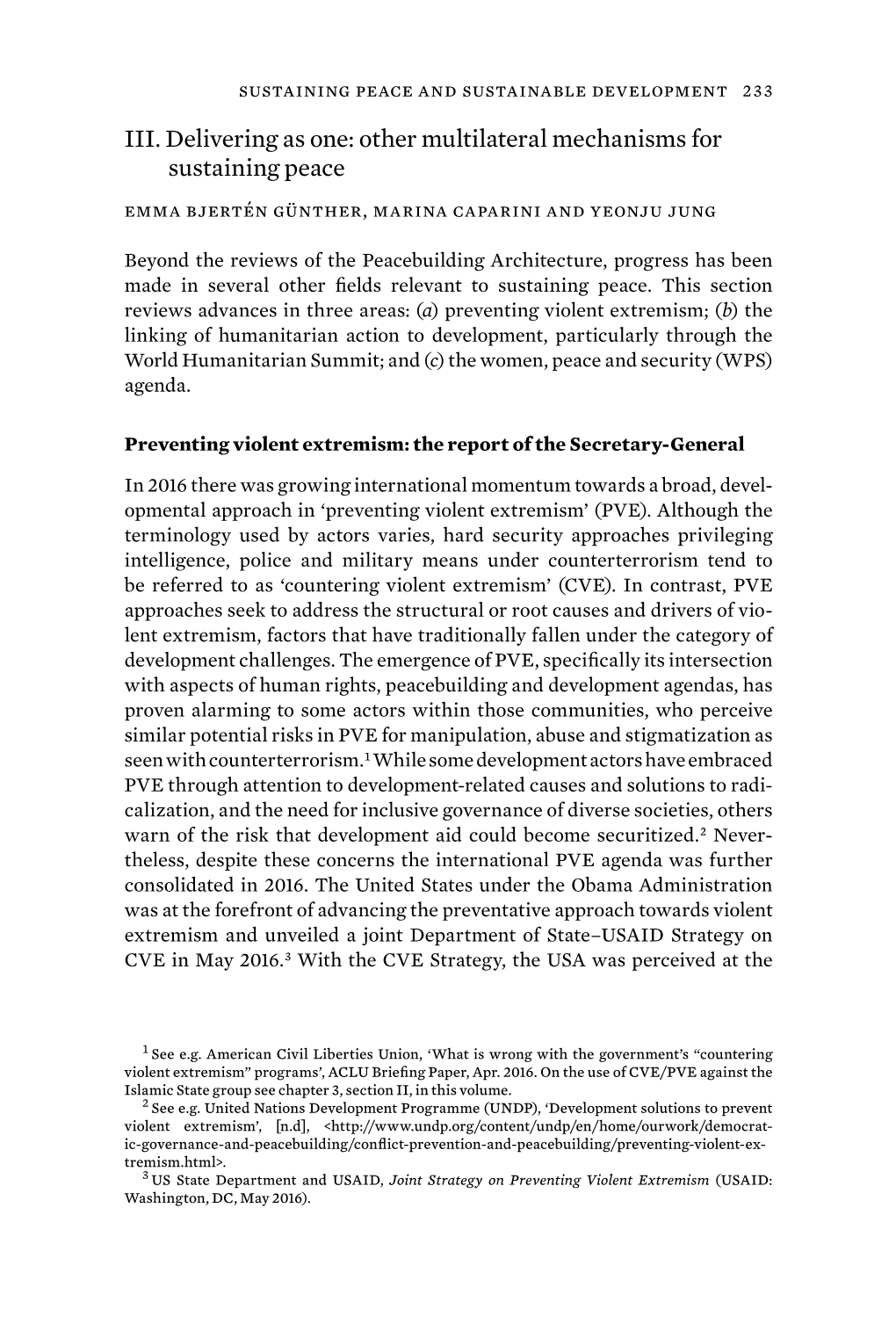 III. Delivering As One: Other Multilateral Mechanisms for Sustaining Peace Emma Bjertén Günther, Marina Caparini and Yeonju Jung