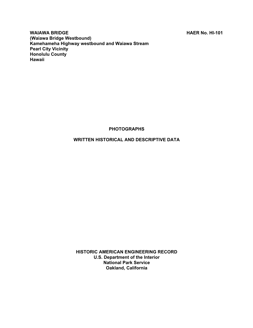 WAIAWA BRIDGE HAER No. HI-101 (Waiawa Bridge Westbound) Kamehameha Highway Westbound and Waiawa Stream Pearl City Vicinity Honolulu County Hawaii