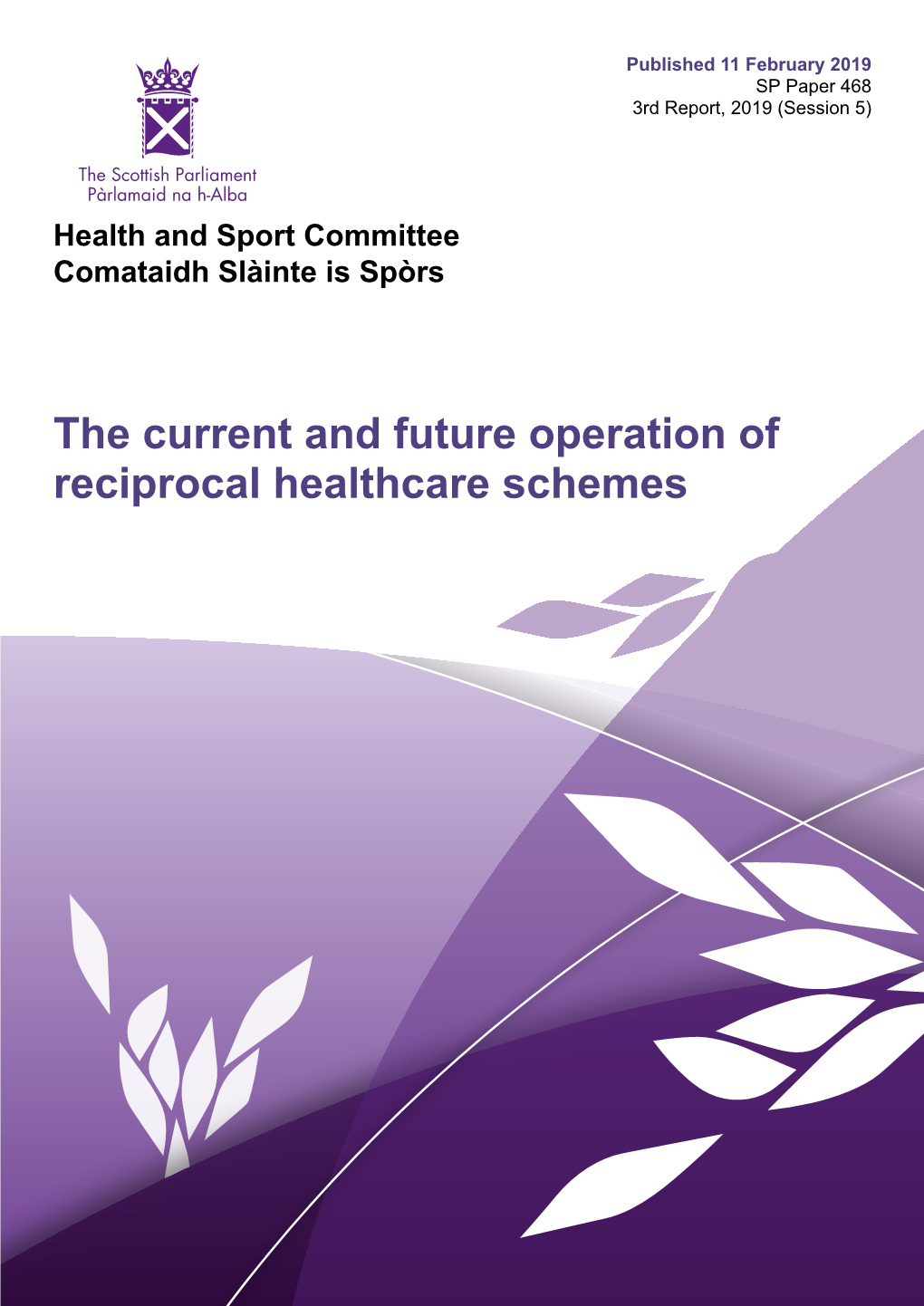 The Current and Future Operation of Reciprocal Healthcare Schemes Published in Scotland by the Scottish Parliamentary Corporate Body