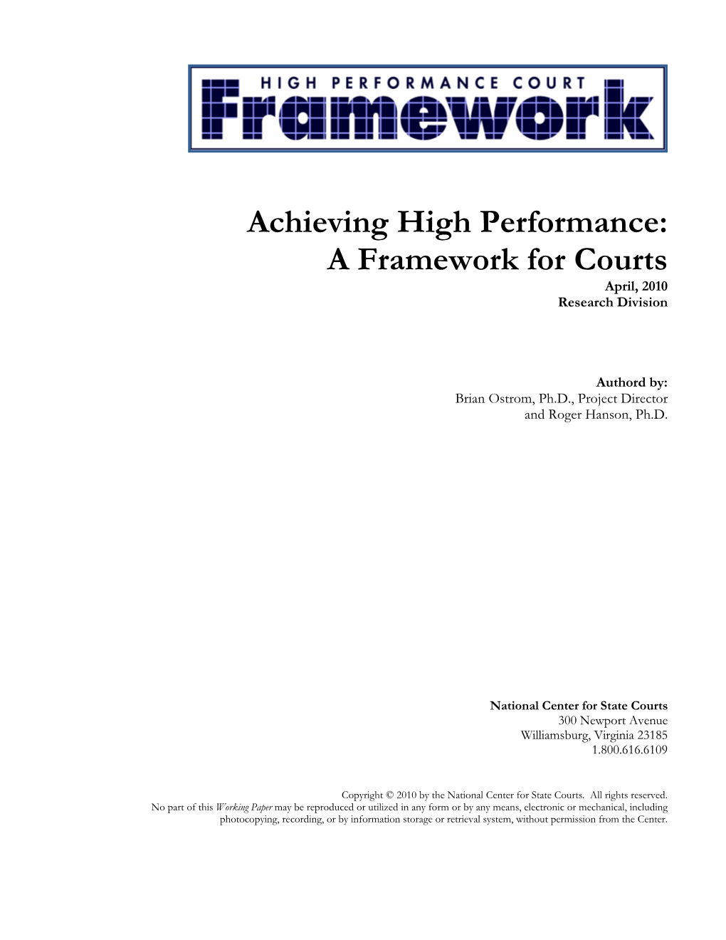 Achieving High Performance: a Framework for Courts April, 2010 Research Division