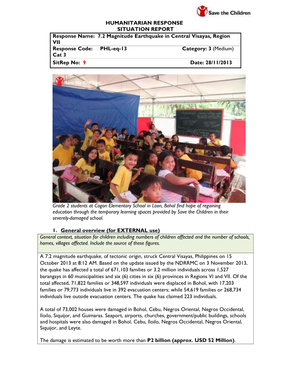 7.2 Magnitude Earthquake in Central Visayas, Region VII Response Code: PHL -Eq -13 Category: 3 (Medium) Cat 3 Sitrep No: 9 Date: 28/11/2013