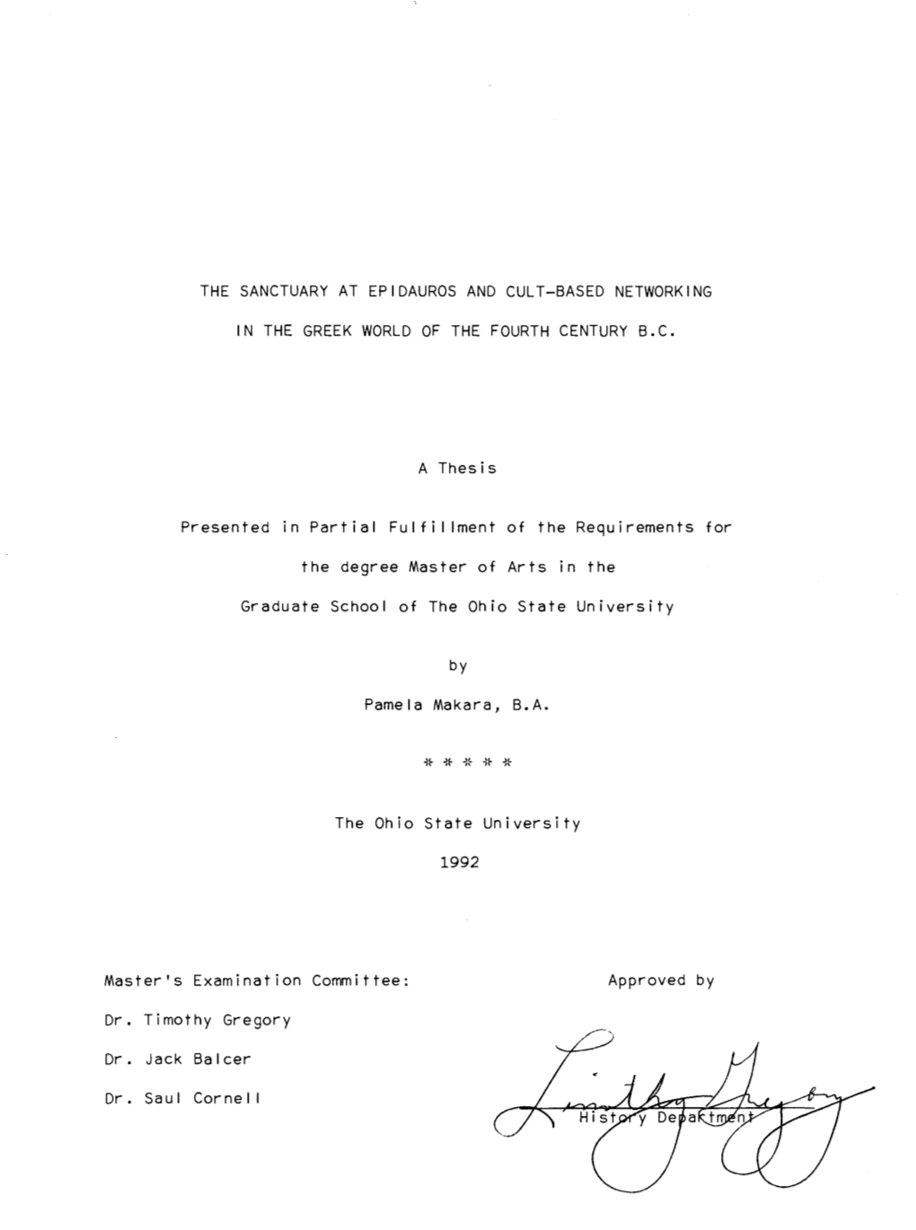 THE SANCTUARY at EPIDAUROS and CULT-BASED NETWORKING in the GREEK WORLD of the FOURTH CENTURY B.C. a Thesis Presented in Partial