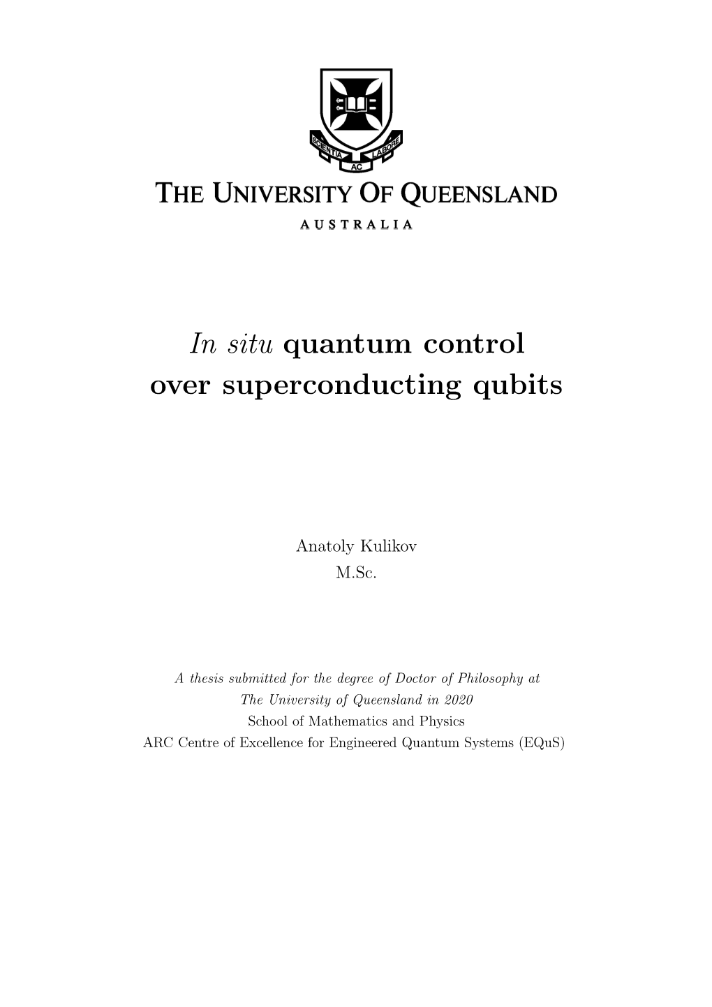 In Situ Quantum Control Over Superconducting Qubits