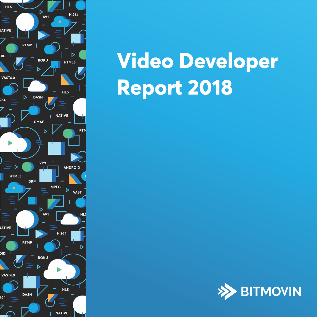 Bitmovin's “Video Developer Report 2018,”