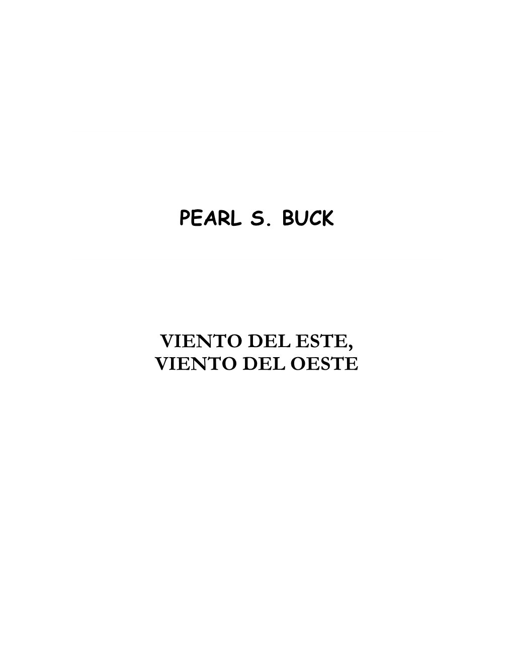 Pearl S. Buck Viento Del Este, Viento Del Oeste