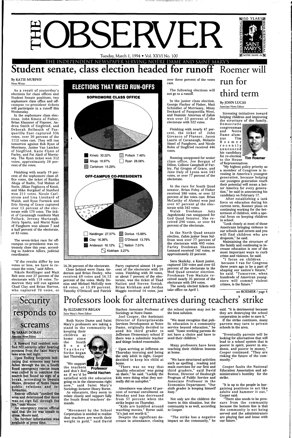 Student Senate, Class Election Headed for Runoff Roemer Will by KATIE MURPHY Over Three Percent of the Votes News Writer Cast