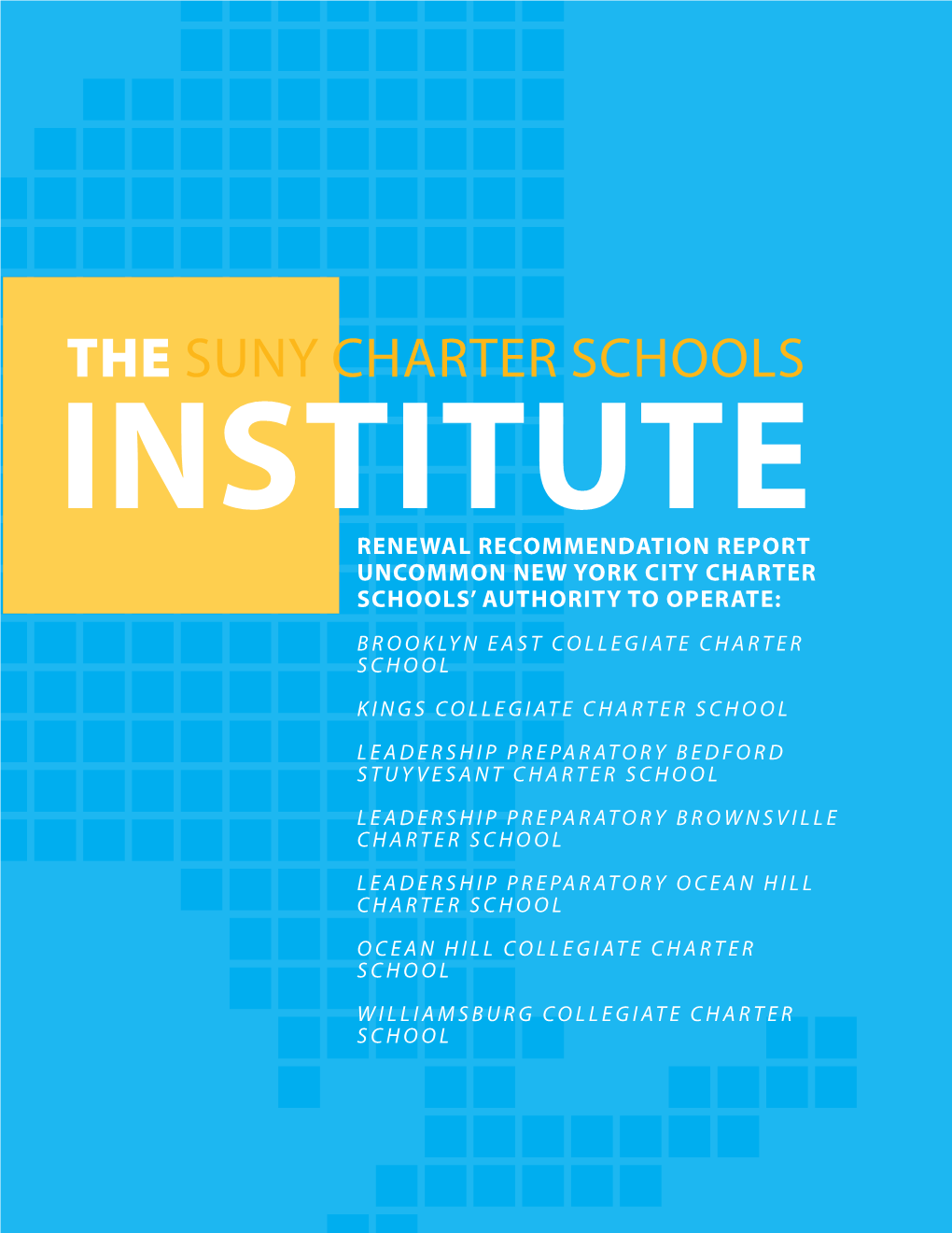 Renewal Recommendation Report Uncommon New York City Charter Schools' Authority to Operate