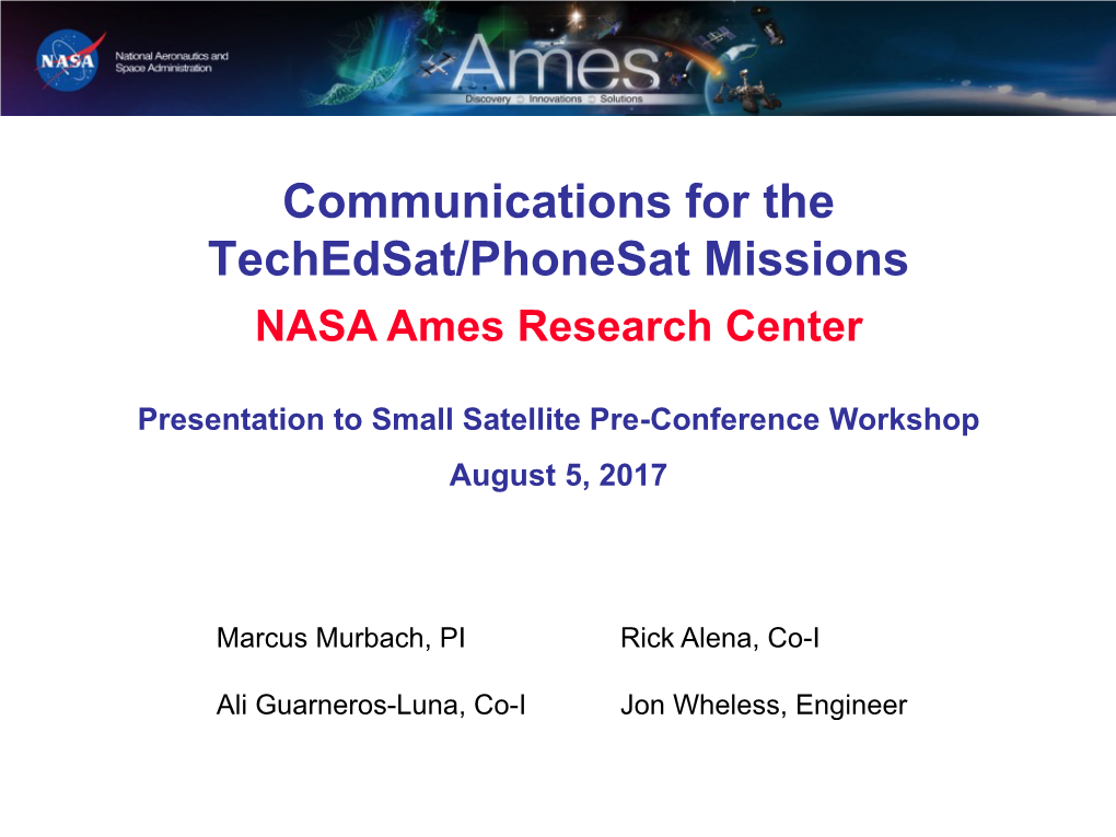 Communications for the Techedsat/Phonesat Missions NASA Ames Research Center