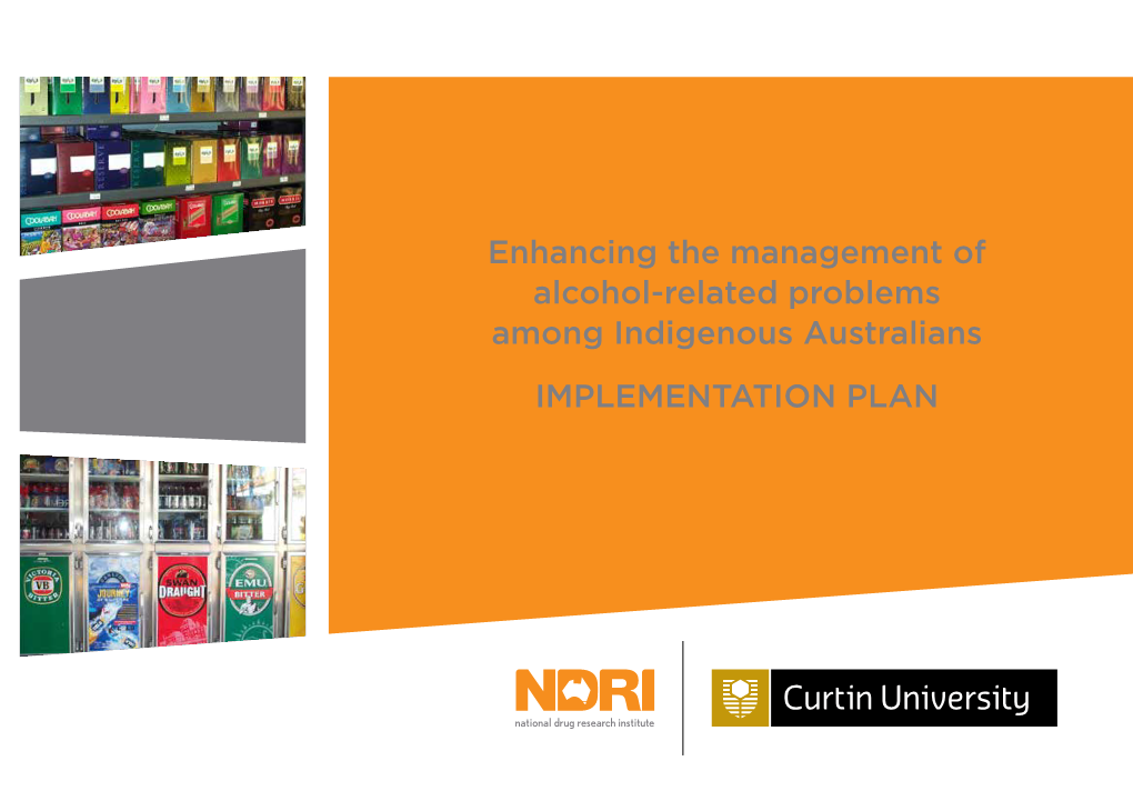 Enhancing the Management of Alcohol-Related Problems Among Indigenous Australians Implementation Plan Preventing Harmful Drug Use in Australia