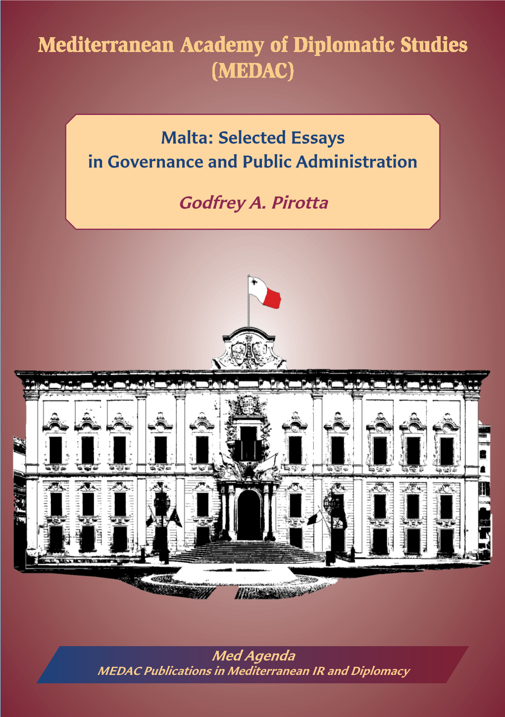 Malta: Selected Essays in Governance and Public Administration