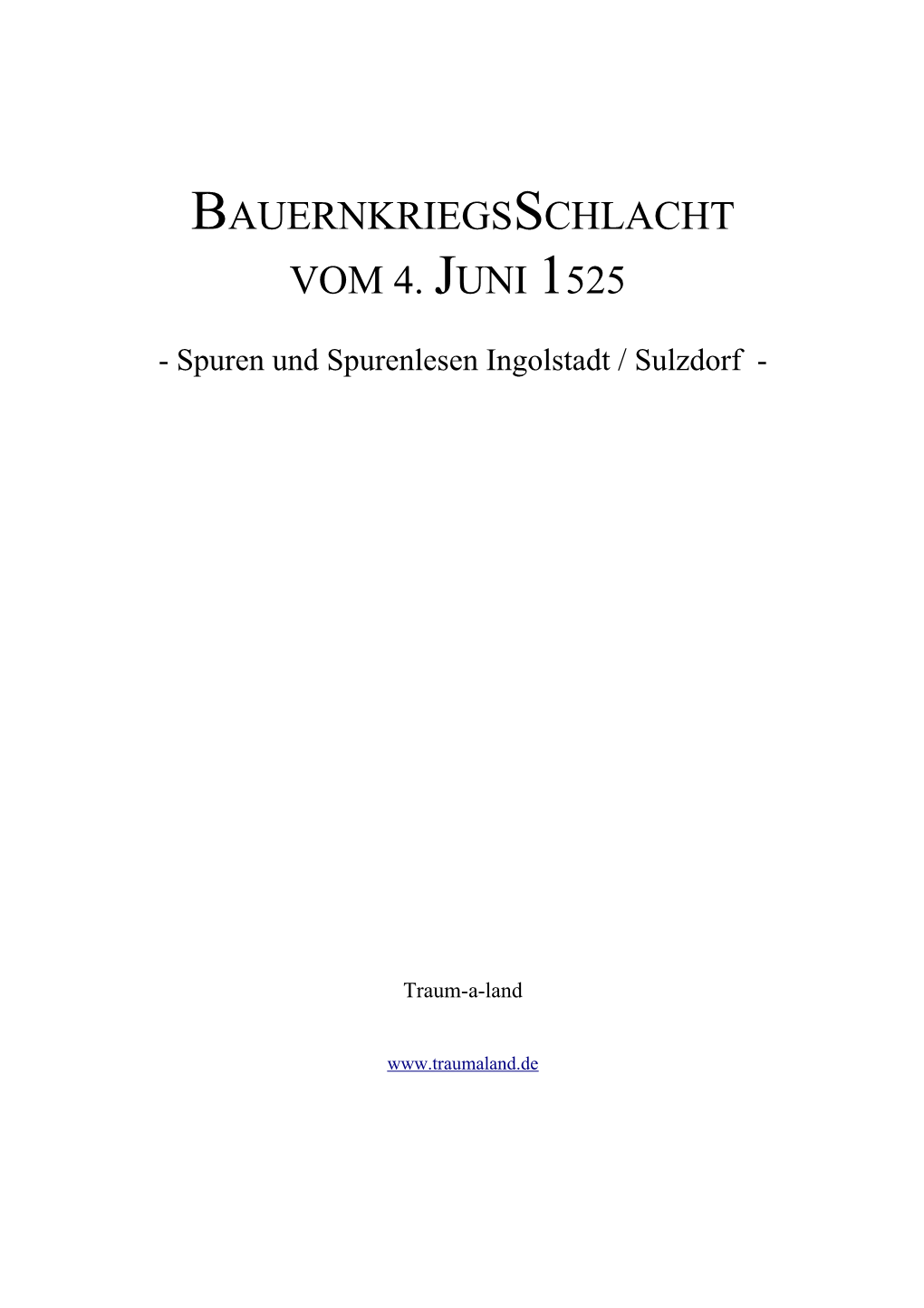 Spurensuche Bauernkriegsschlacht 4. Juni 1525 Ingolstadt / Sulzdorf