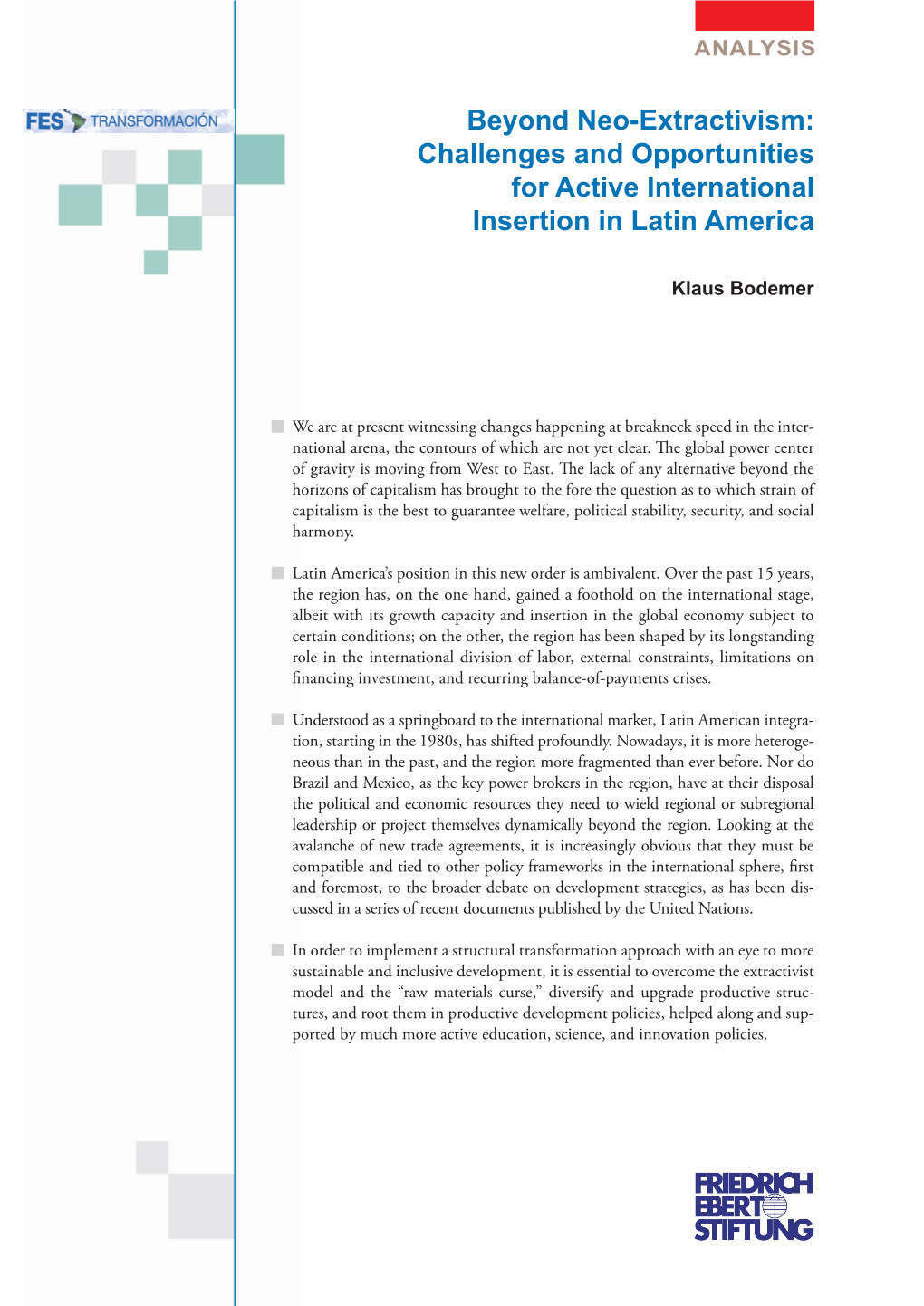 Beyond Neo-Extractivism: Challenges and Opportunities for Active International Insertion in Latin America